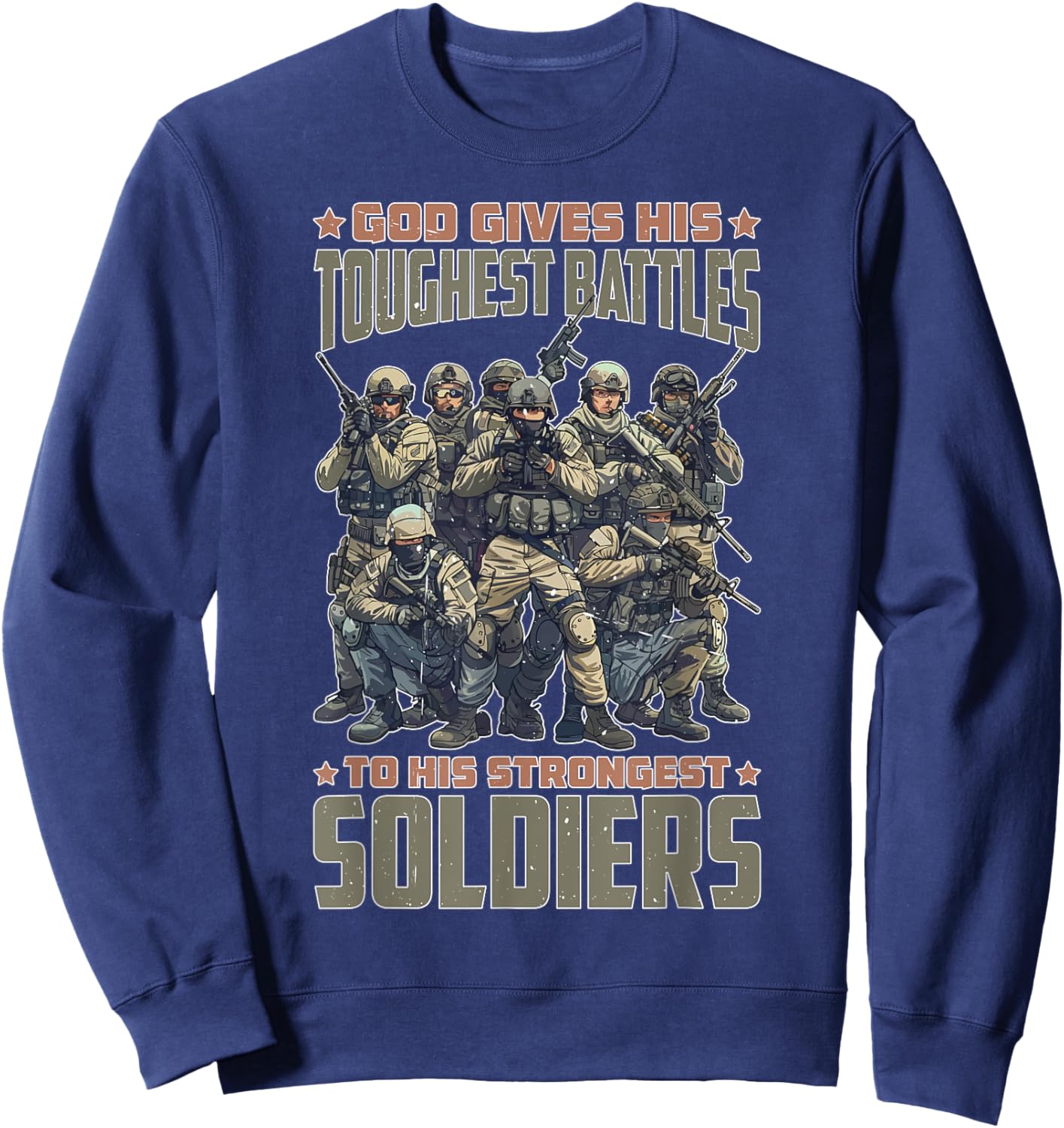 God Gives His Toughest Battles To His Strongest Soldiers Sweatshirt - Sweatshirt | Navy