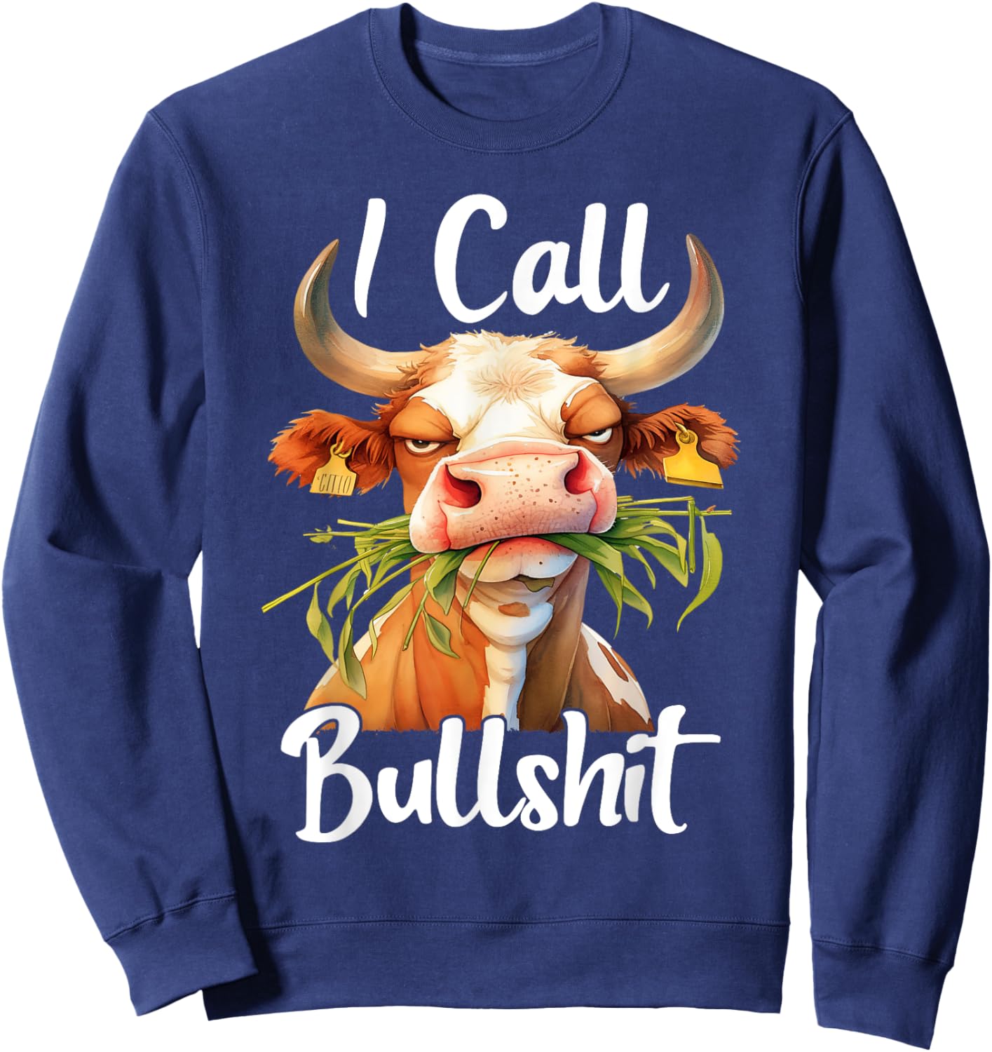 I Call Bullshit-Cow Animal Funny Sarcastic Quotes Sweatshirt - Sweatshirt | Navy