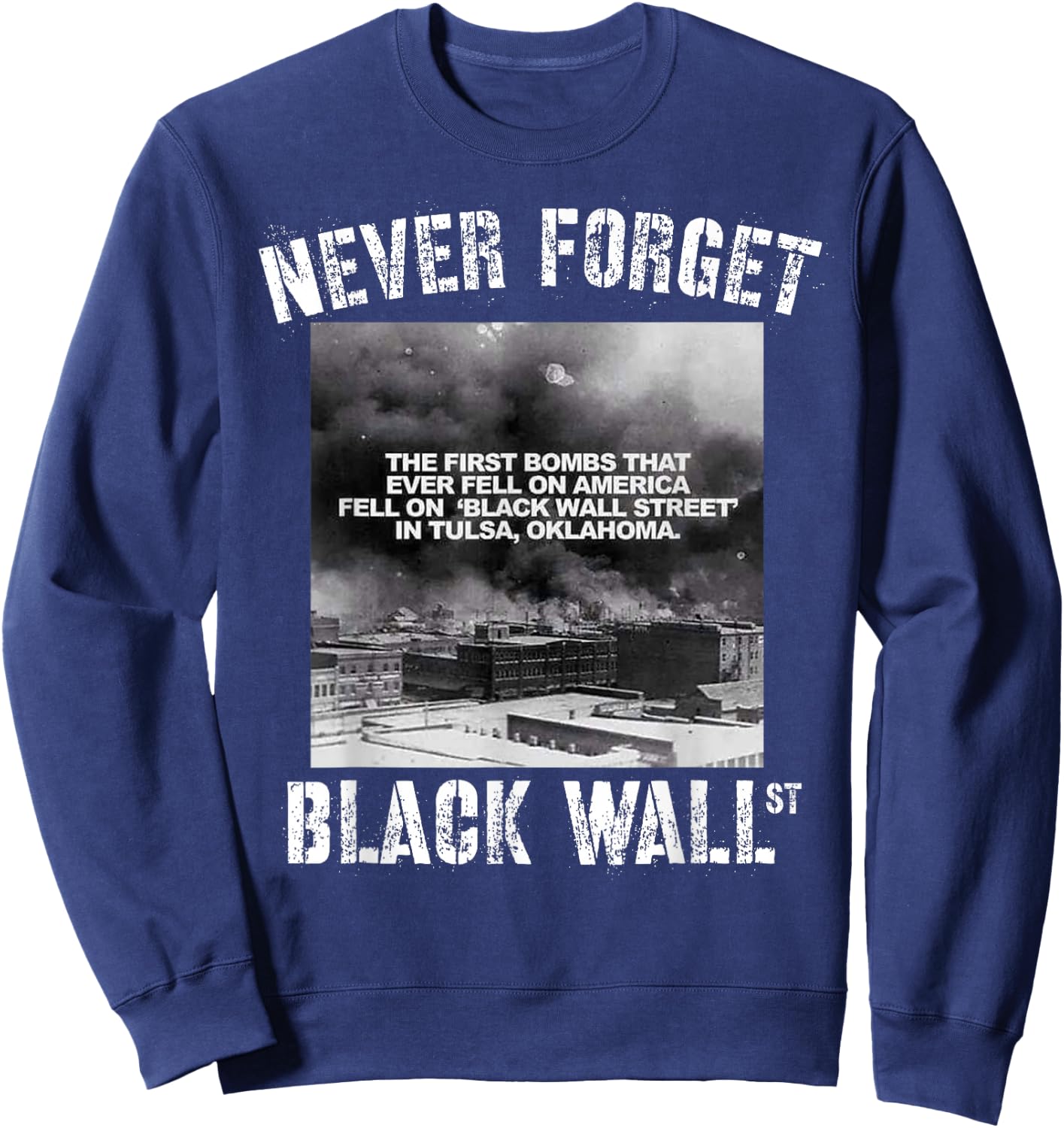 Black Wall Street Never Forget Our History Real Black Owned Sweatshirt - Sweatshirt | Navy