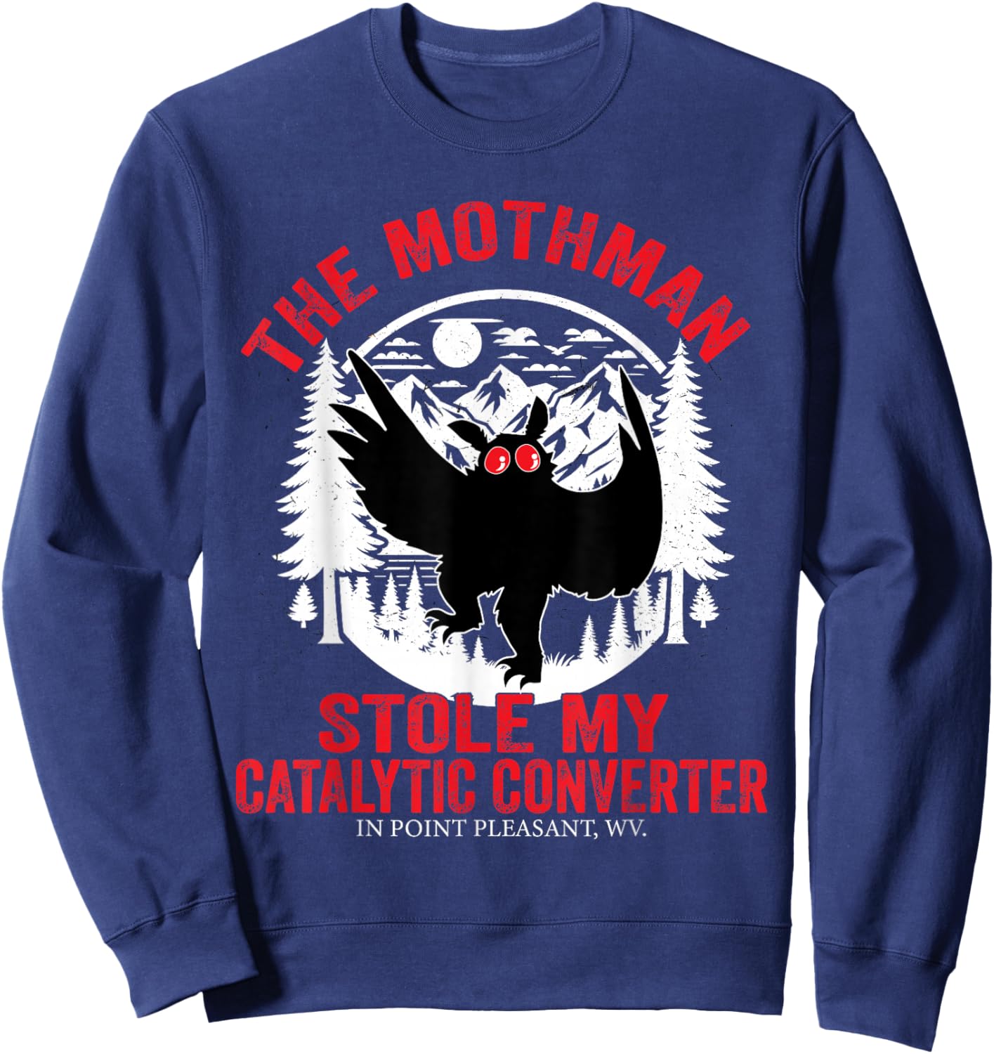 Funny Mothman Stole My Catalytic Converter Mothman Cryptid Sweatshirt - Sweatshirt | Navy