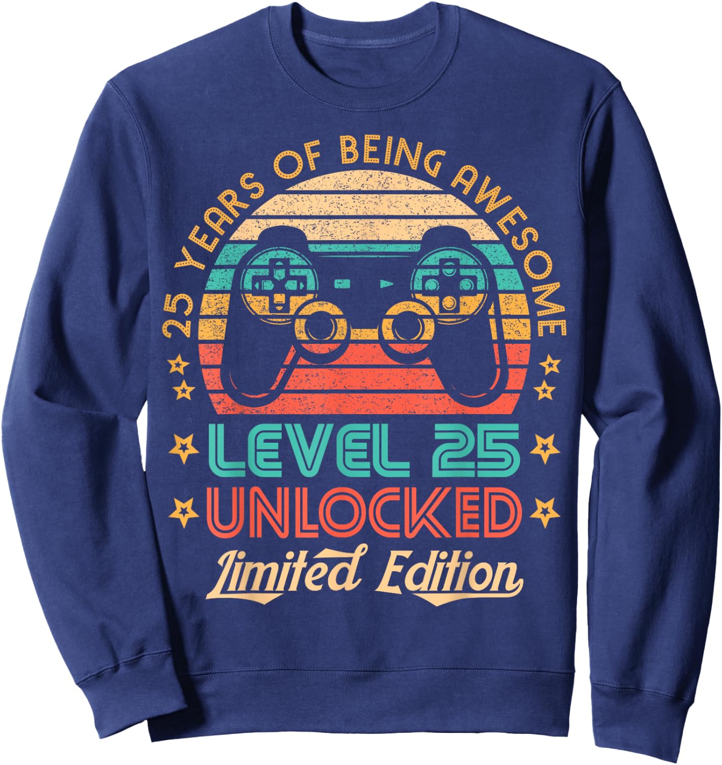 25th Birthday Level 25 Unlocked Limited Edition Gamer Gift Sweatshirt - Sweatshirt | Navy