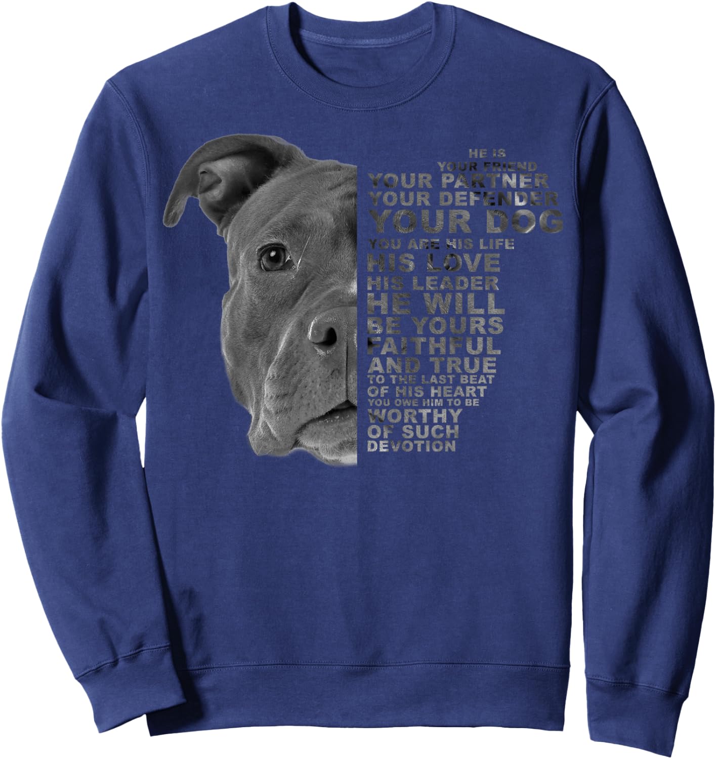He Is Your Friend Your Partner Your Dog Pitbull Pittie Sweatshirt - Sweatshirt | Navy