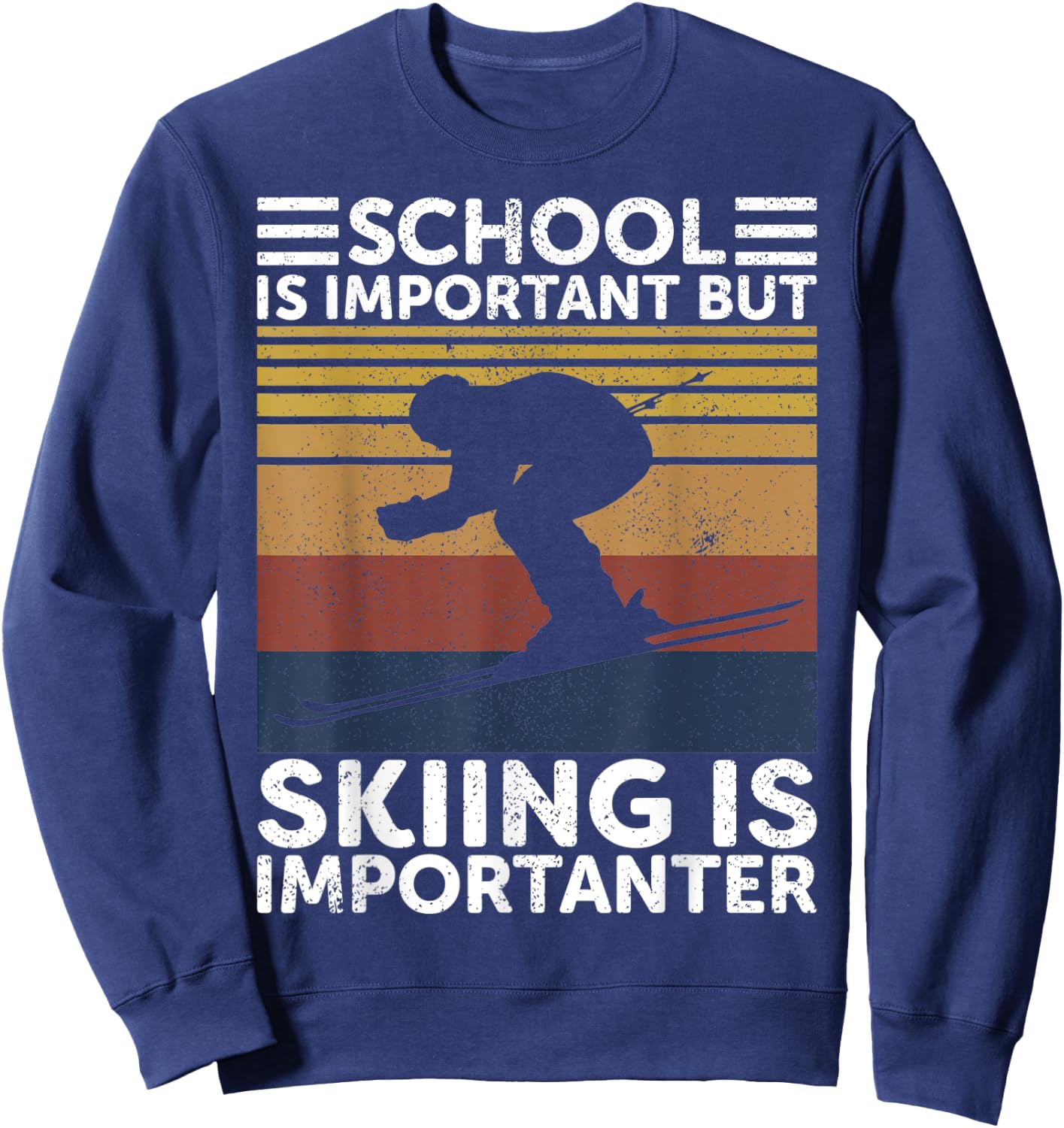 School Is Important But Skiing Is Importanter Ski Funny Gift Sweatshirt - Sweatshirt | Navy