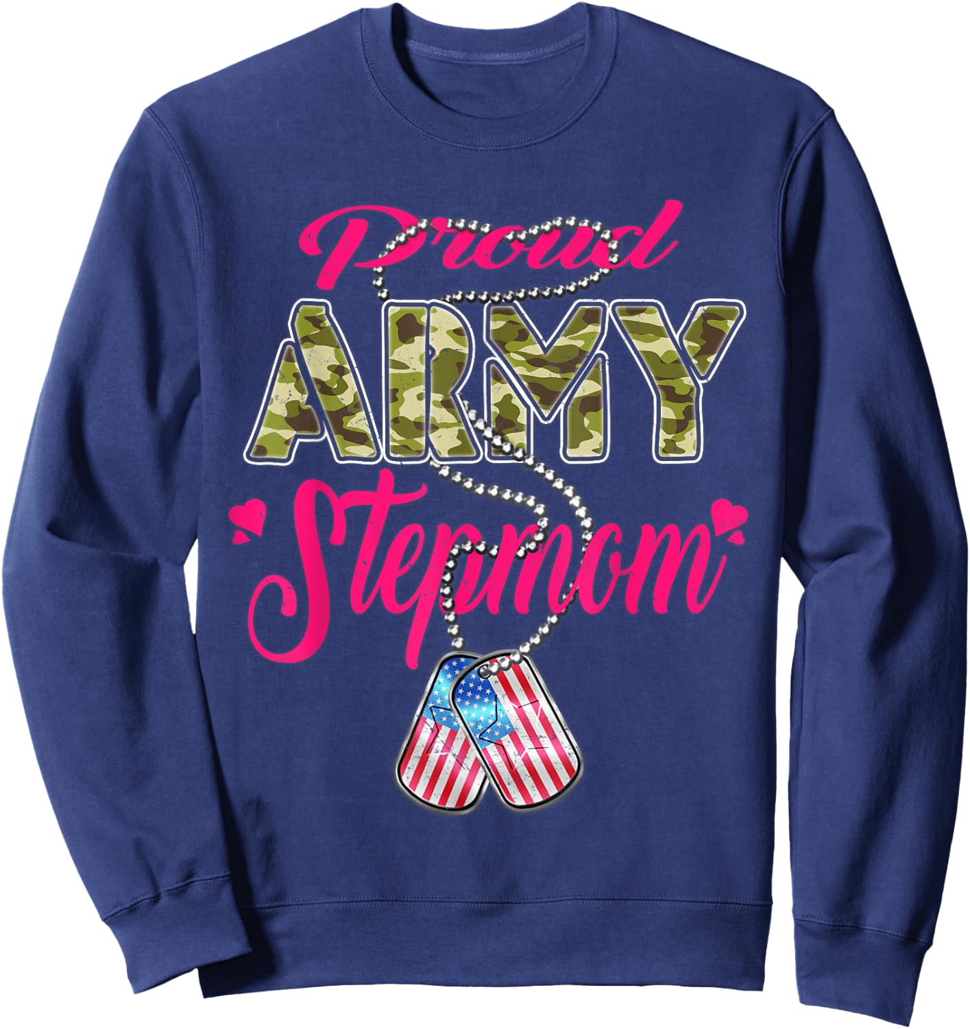 Proud Army Stepmom US Flag Camo Dog Tags Military Stepmother Sweatshirt - Sweatshirt | Navy