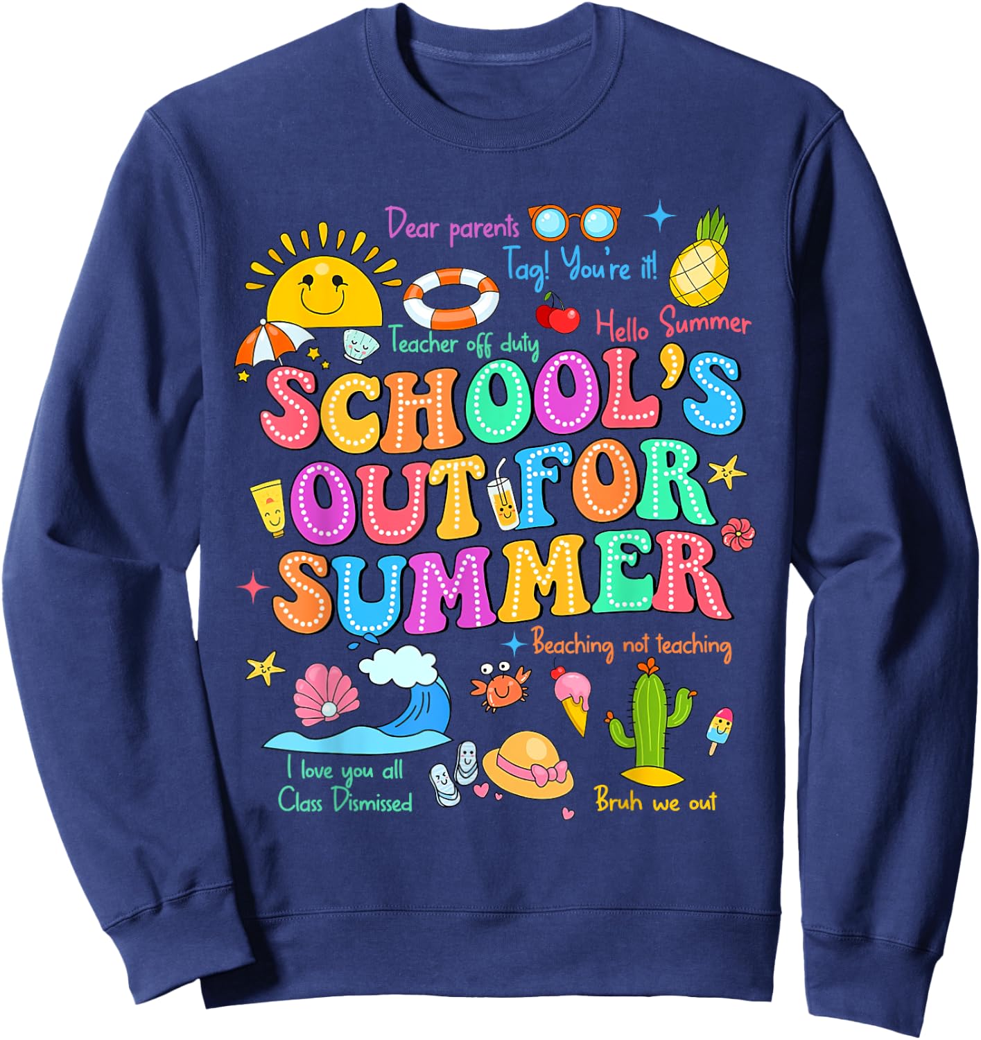 Groovy Dear Parents Tag You're It Teacher Last Day Of School Sweatshirt - Sweatshirt | Navy