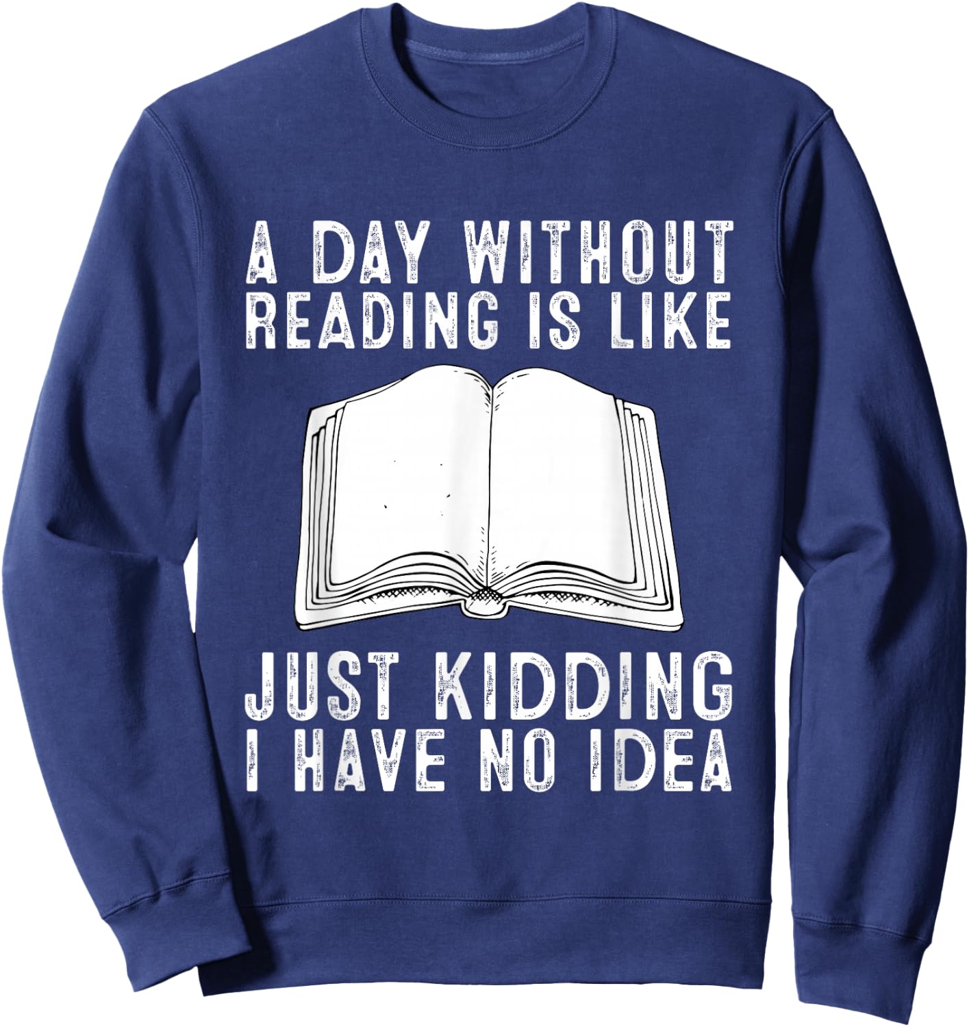 Funny Reading Bookworm Reading Books Lover Sweatshirt - Sweatshirt | Navy