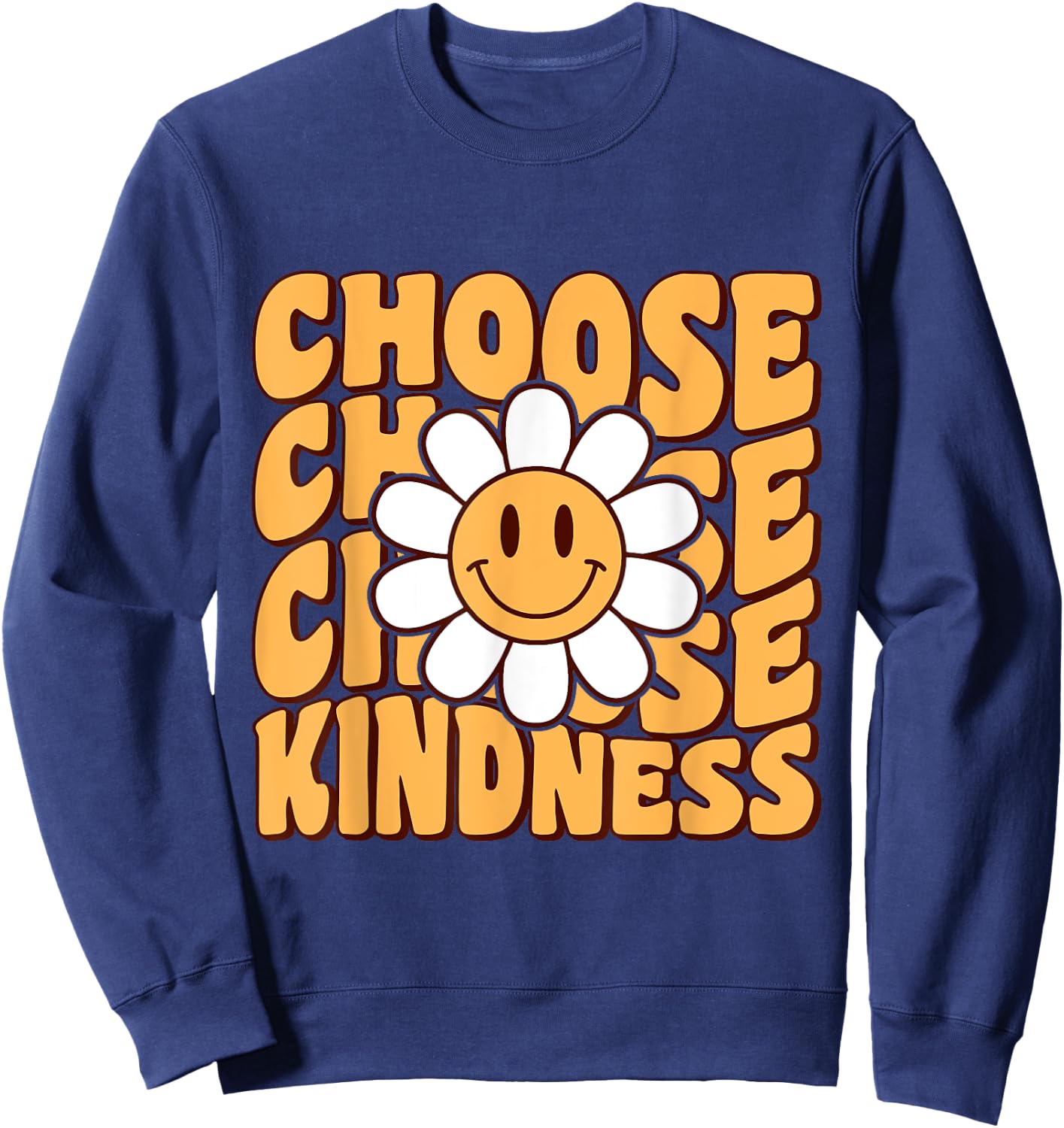 Choose Kindness Retro Groovy Be Kind Women Men Inspirational Sweatshirt - Sweatshirt | Navy