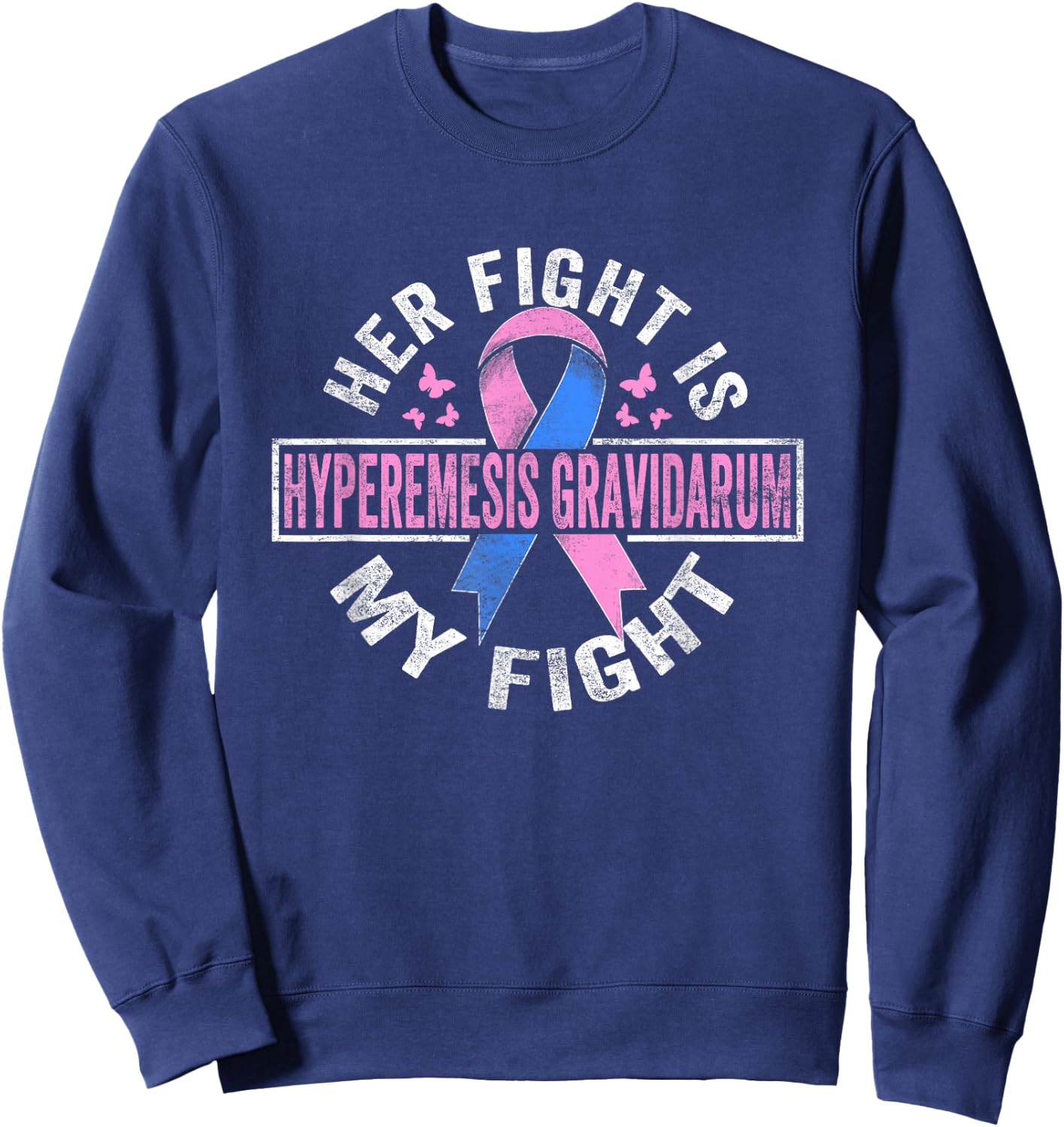 Her fight is my fight Hyperemesis Gravidarum Awareness Sweatshirt - Sweatshirt | Navy
