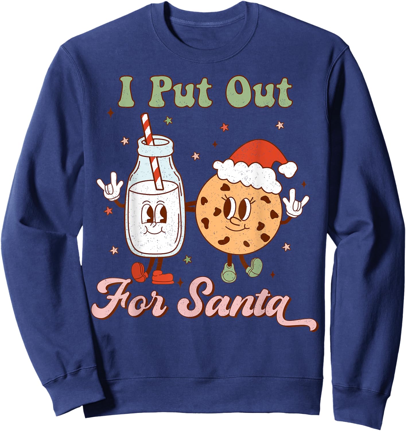 I Put Out For Santa Funny Milk And Cookie Christmas Retro Sweatshirt - Sweatshirt | Navy