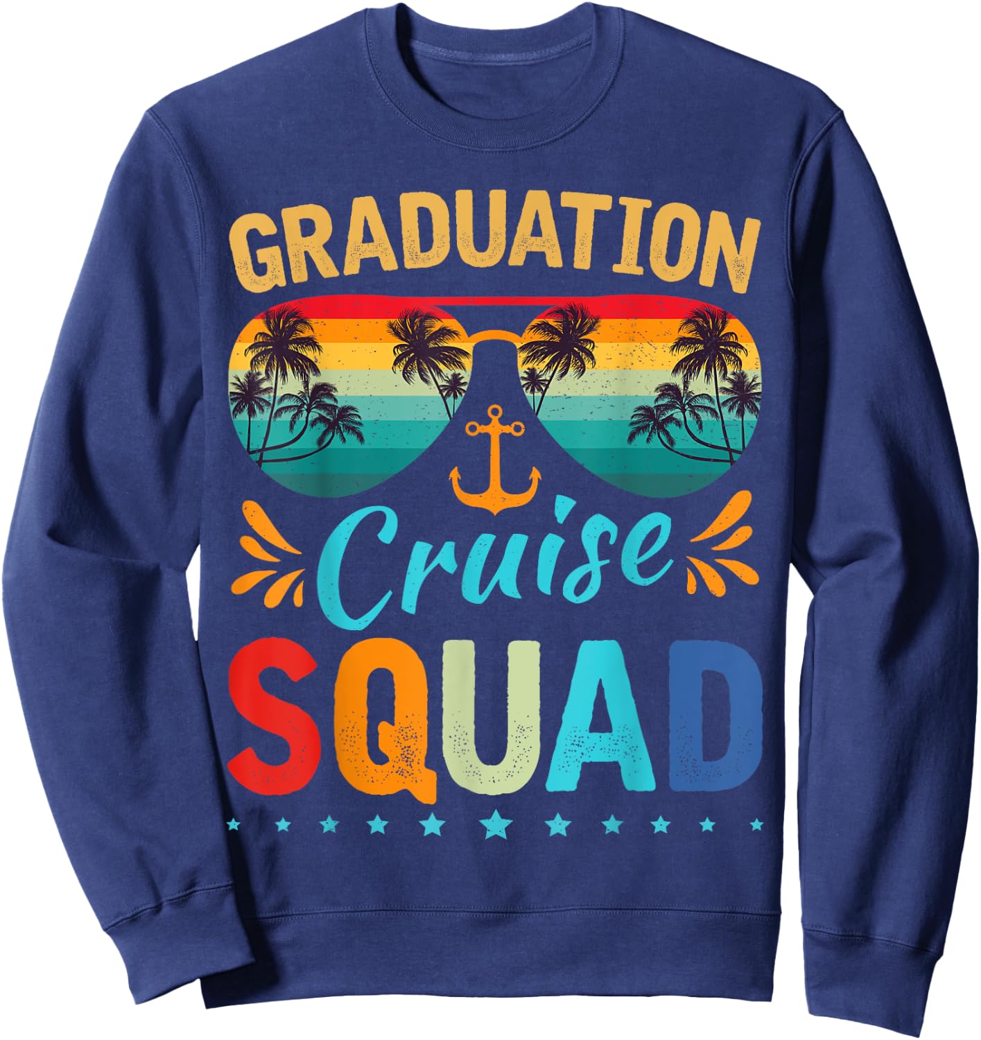 Graduation Cruise Squad 2025 Funny Cruising Graduation Trip Sweatshirt - Sweatshirt | Navy