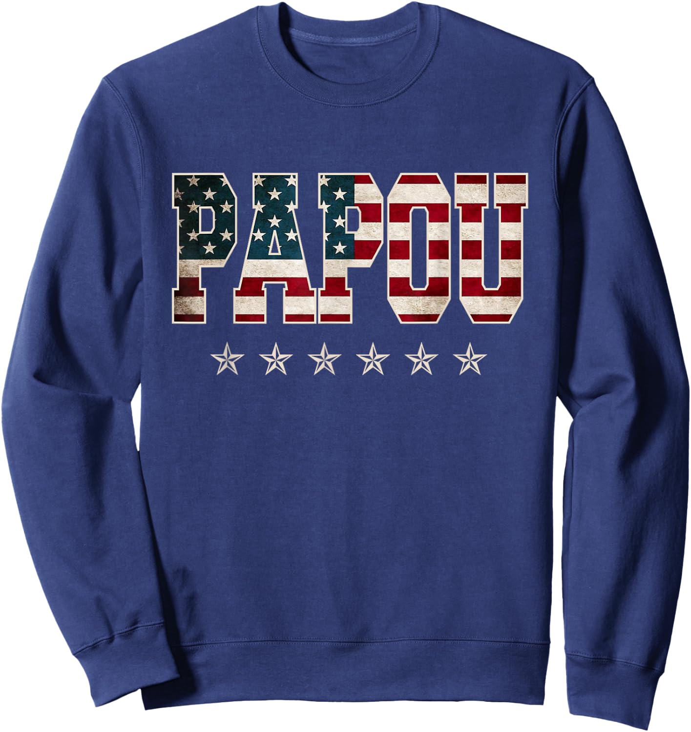 Papou Father's Day American Flag 4th of July Christmas Xmas Sweatshirt - Sweatshirt | Navy