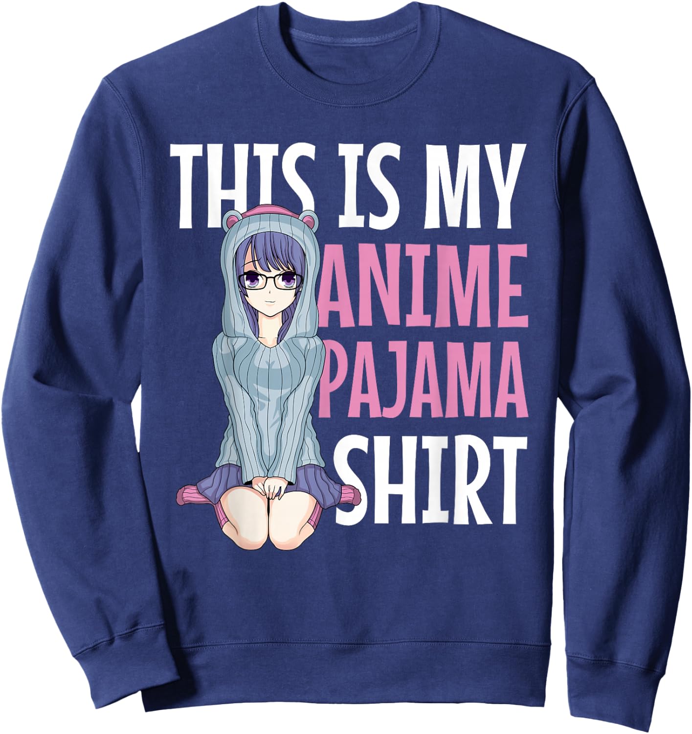 This is My Anime Pajama Shirt - Pajamas for Teen Girls Gift Sweatshirt - Sweatshirt | Navy
