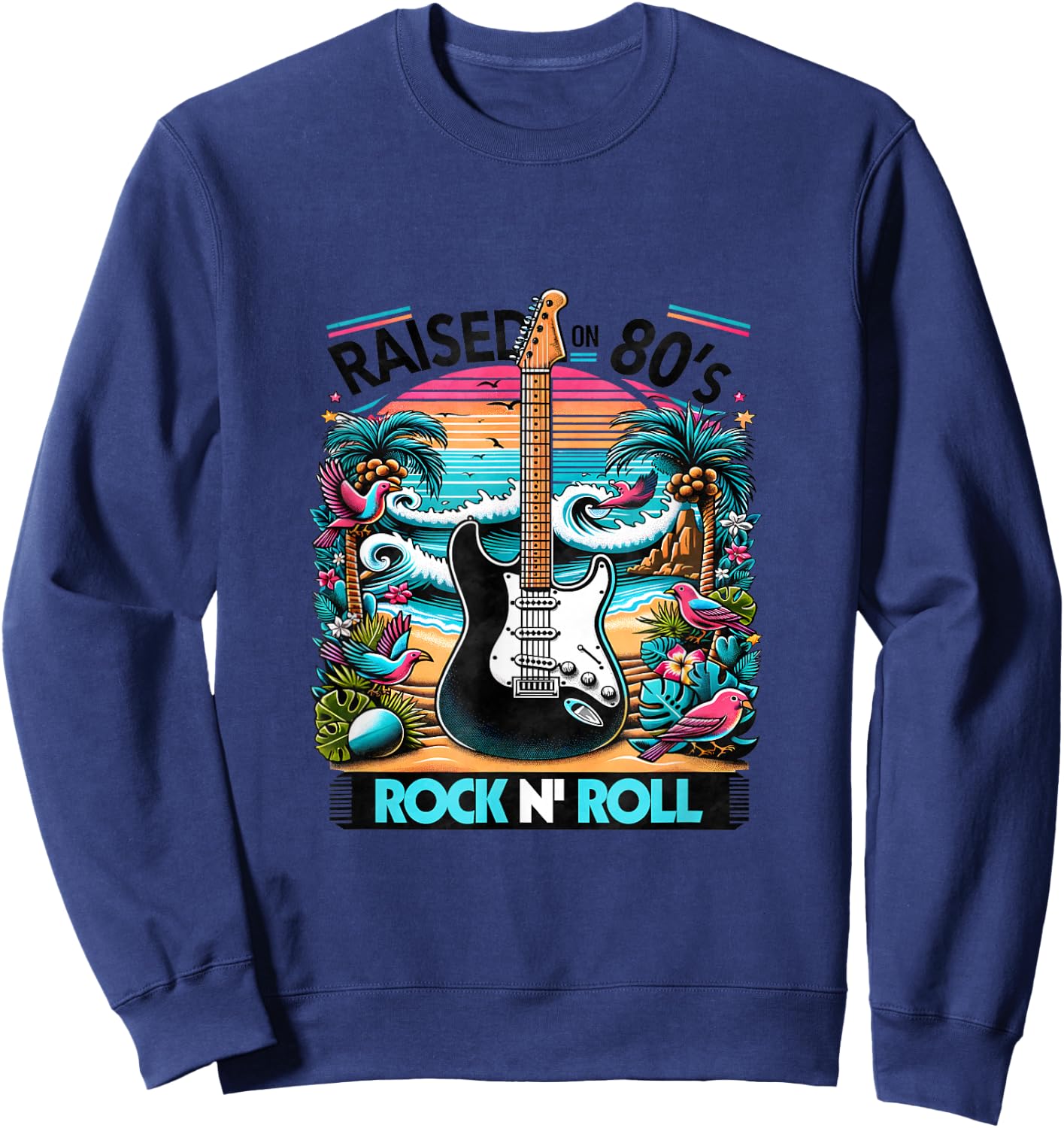 Raised On 80's Rock N Roll - Rock Band - Hair Band Sweatshirt - Sweatshirt | Navy
