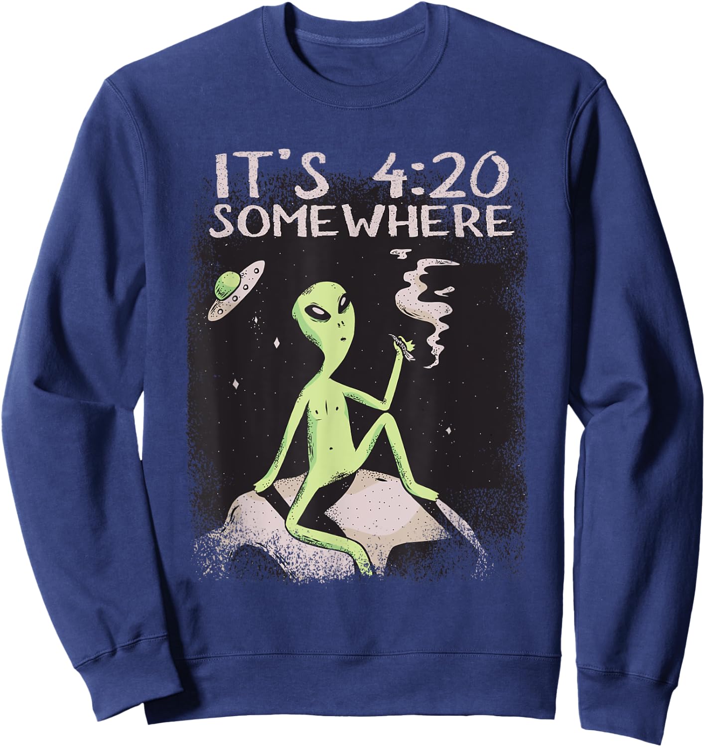 Funny Its 4:20 Somewhere Cosmic Being Smoking UFO Alien Sweatshirt - Sweatshirt | Navy