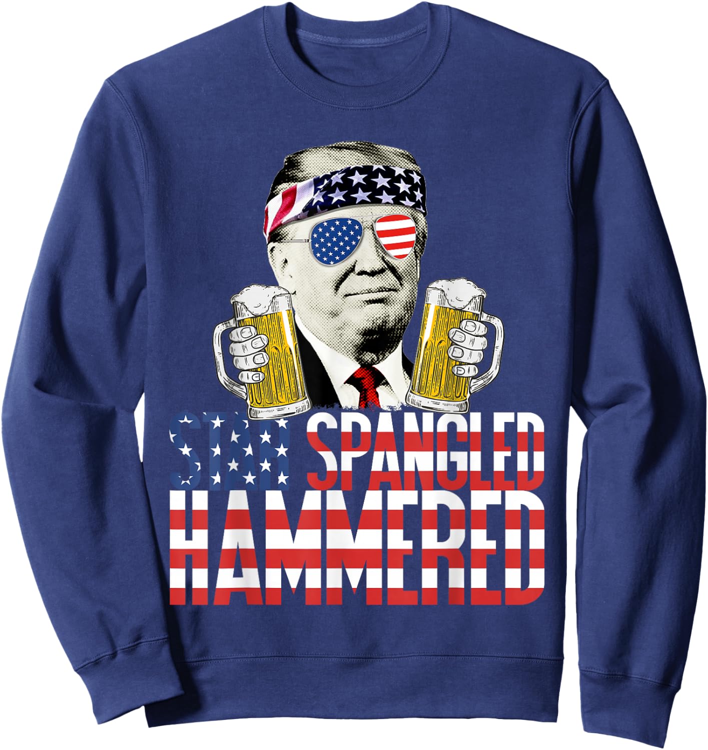 Star Spangled Hammered President Donald Trump Beer Lover Sweatshirt - Sweatshirt | Navy