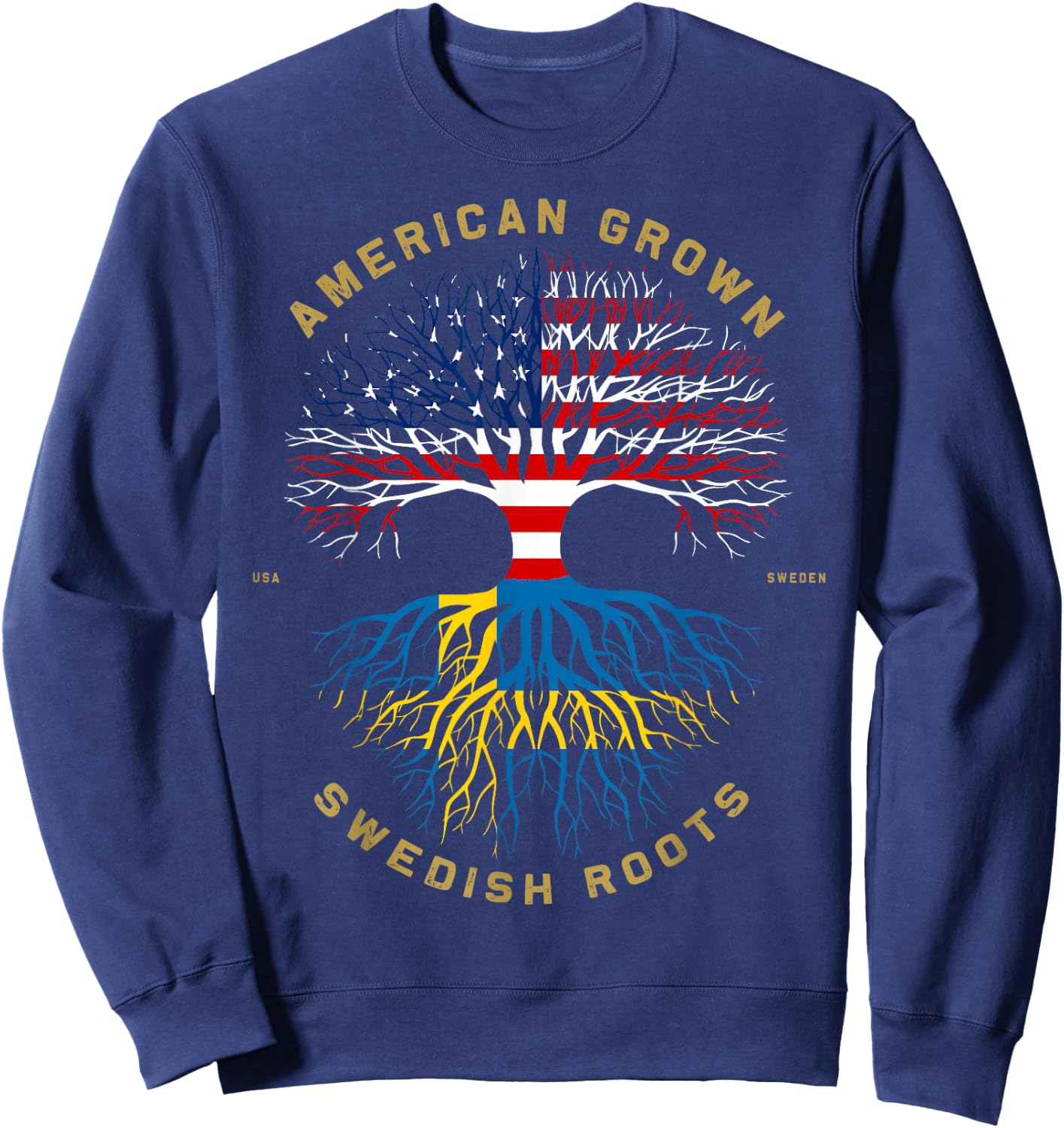 American Grown with Swedish Roots Tree USA Flag Unique Gifts Sweatshirt - Sweatshirt | Navy