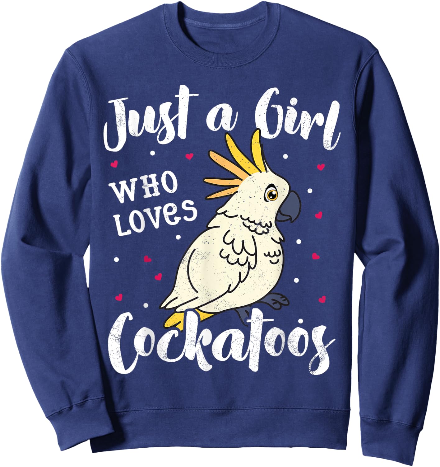 Just A Girl Who Loves Bird Cockatoo Mom Women Kids Mom Gifts Sweatshirt - Sweatshirt | Navy