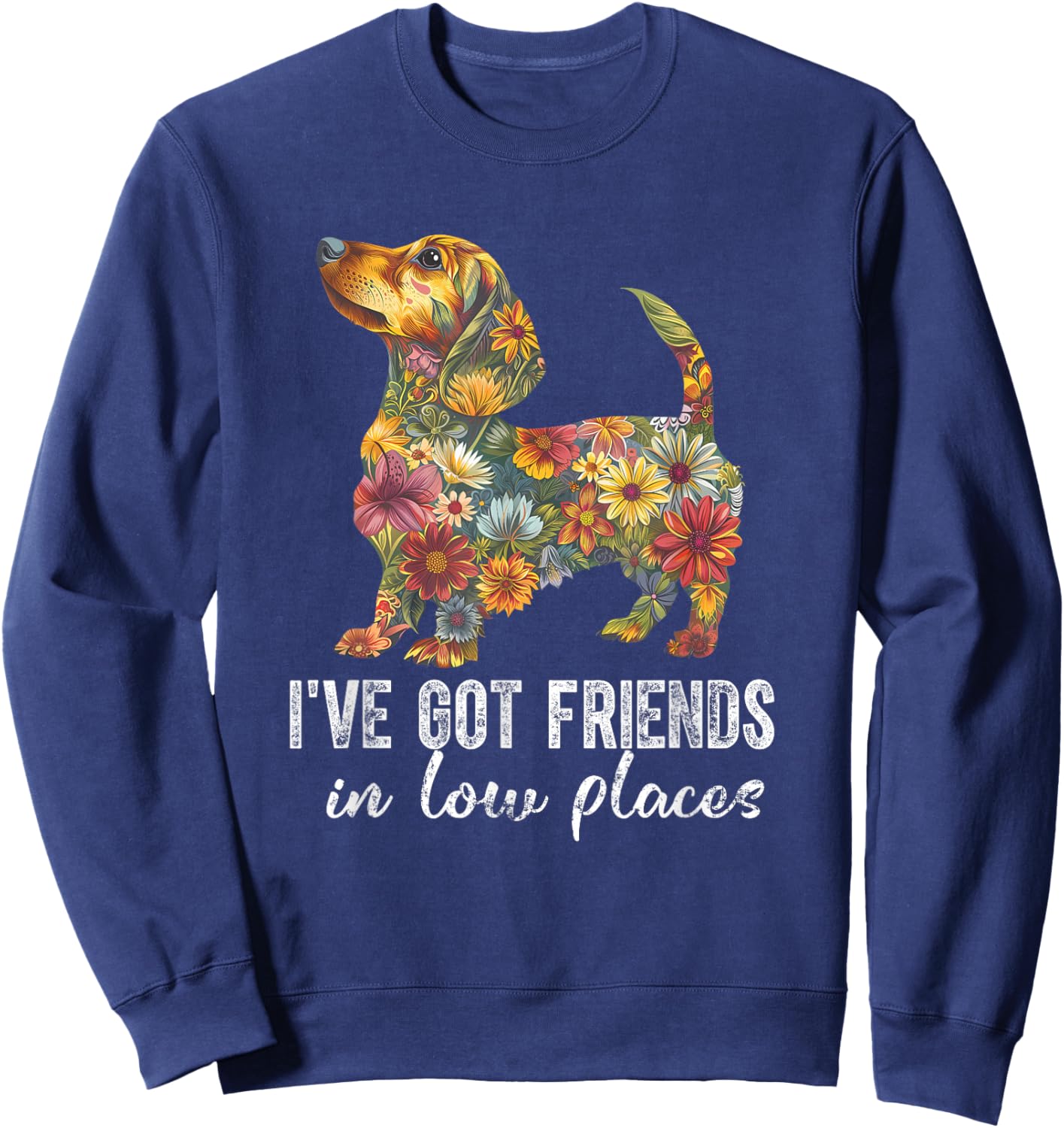 Dachshund I've Got Friends In Low Places Floral Dachshund Sweatshirt - Sweatshirt | Navy