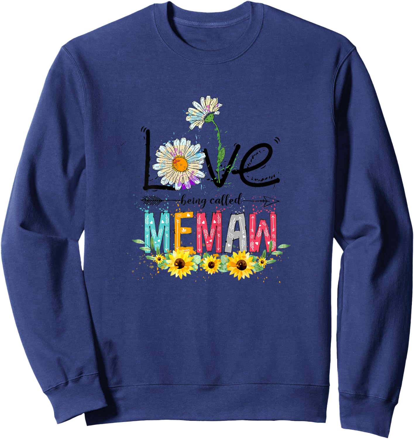 Cute I Love Being Called Memaw Sunflower Mothers Day Sweatshirt - Sweatshirt | Navy