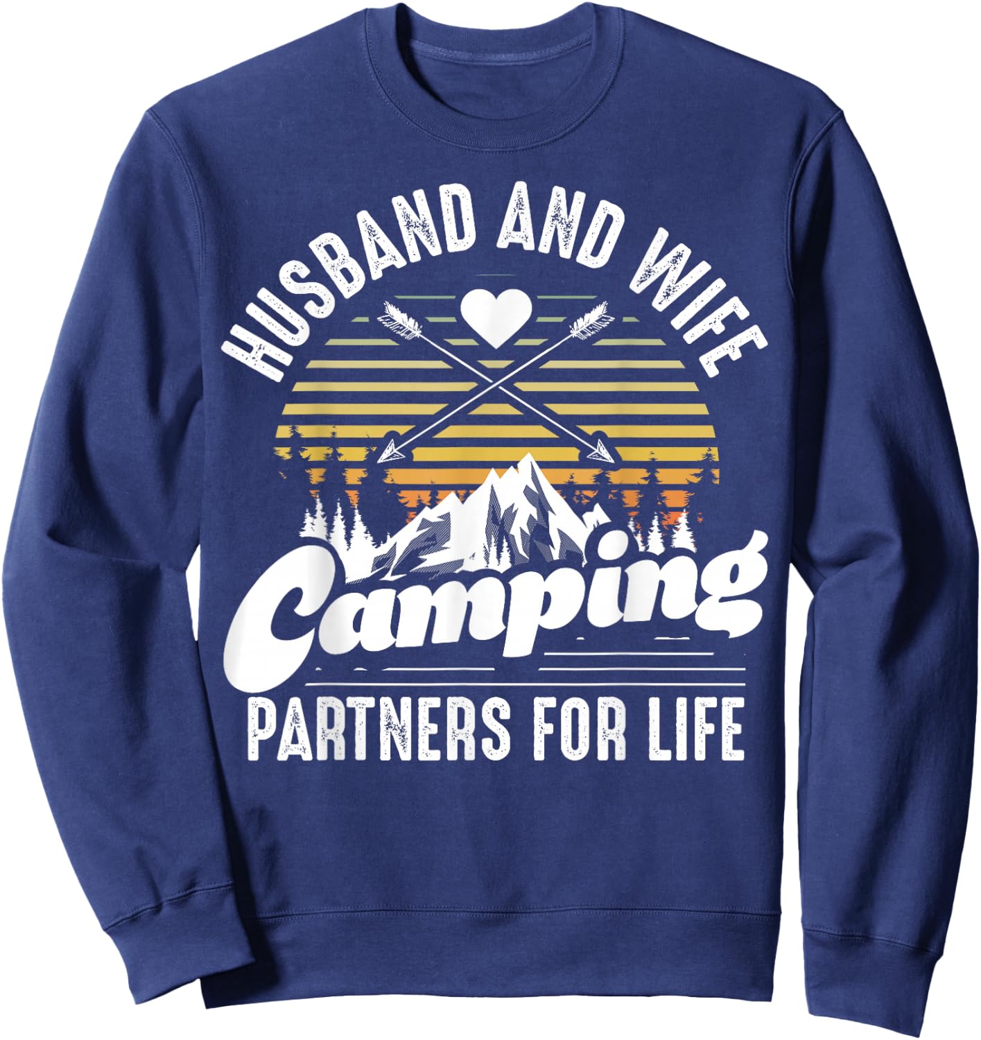 Husband and Wife Camping Partners for Life Gift Funny Camper Sweatshirt - Sweatshirt | Navy