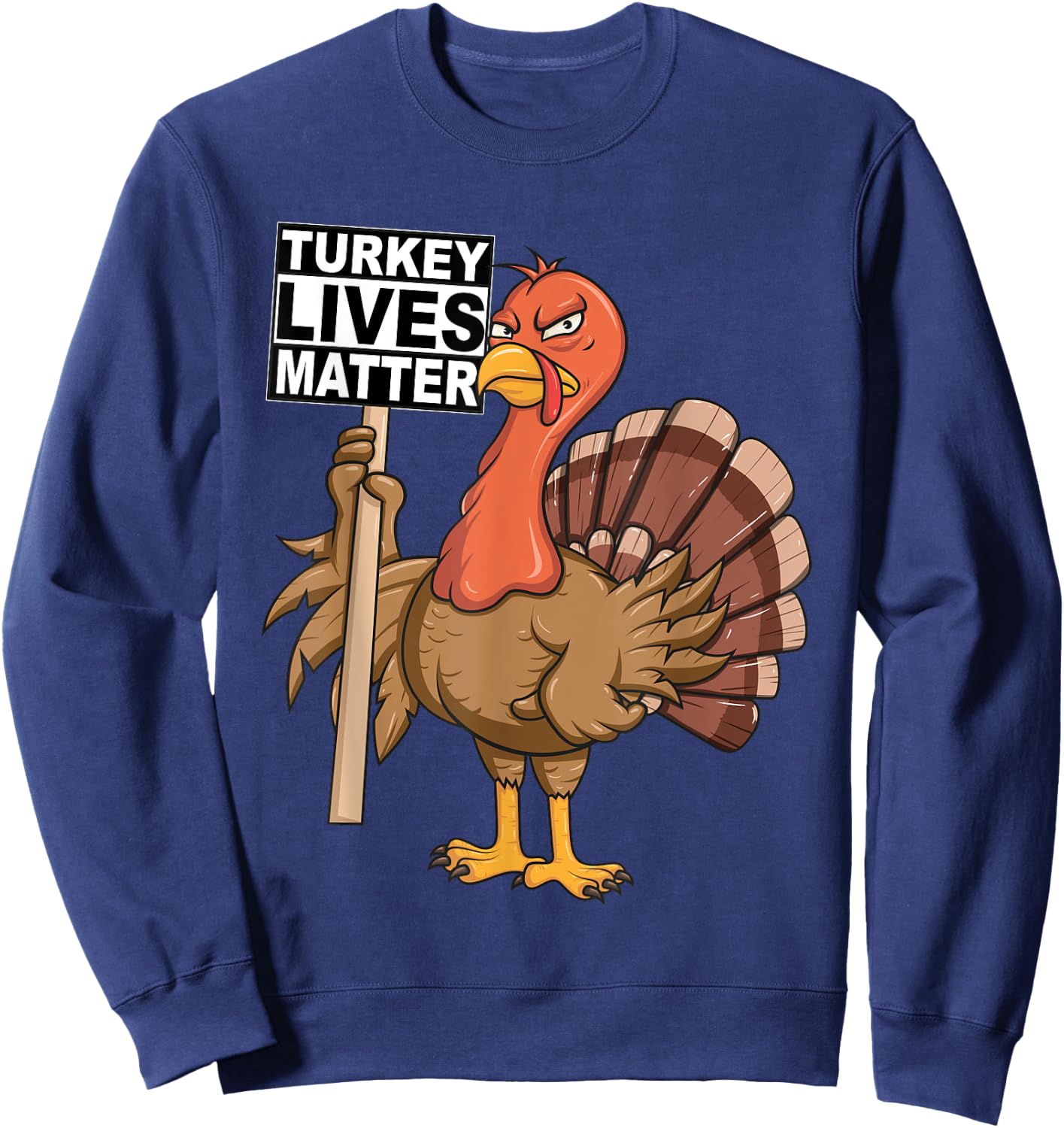 Turkey Lives Matter Vegan Animal Rights Thanksgiving Sweatshirt - Sweatshirt | Navy