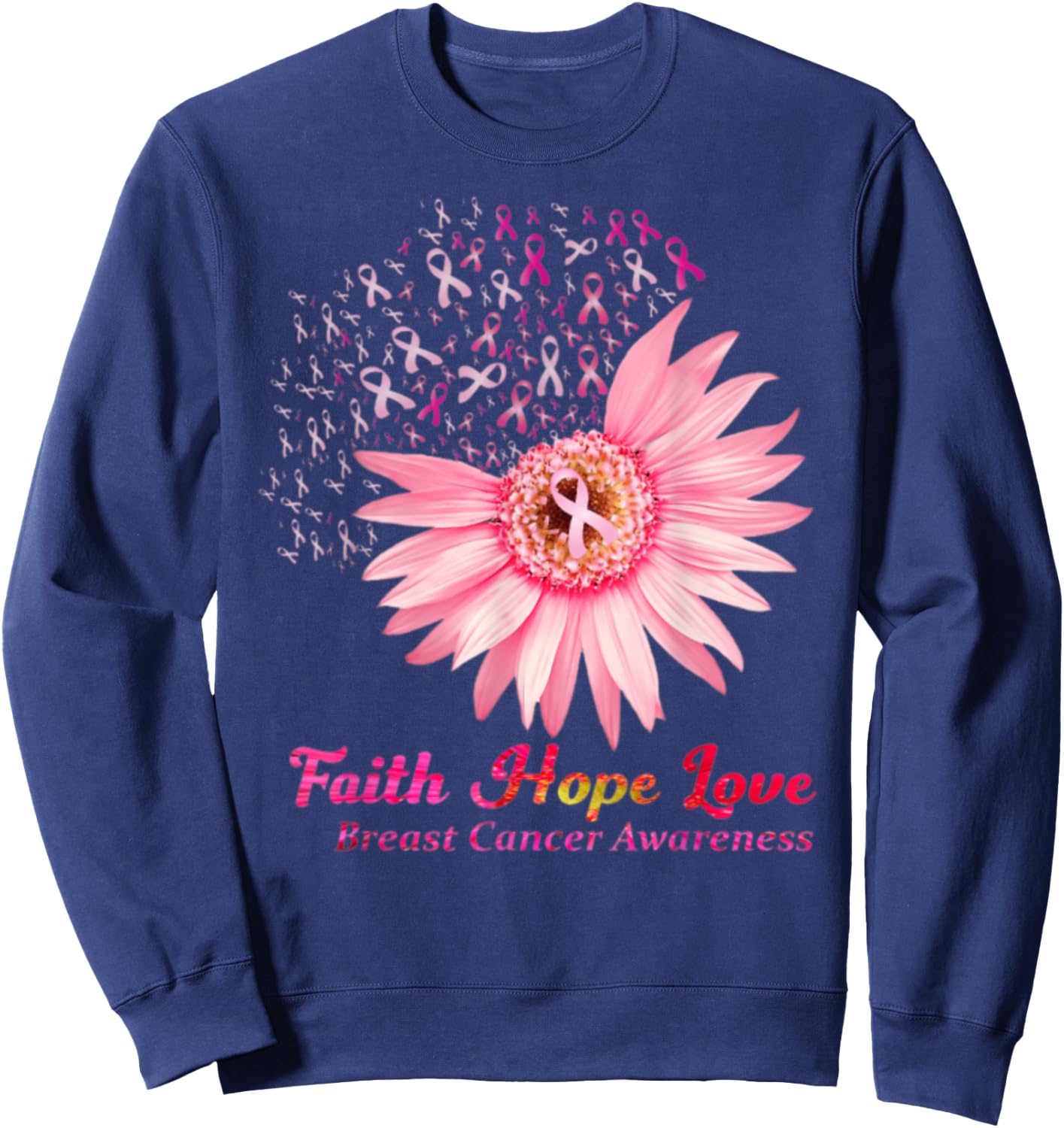 Faith Hope Love Breast Cancer Awareness Flower Pin Sweatshirt - Sweatshirt | Navy