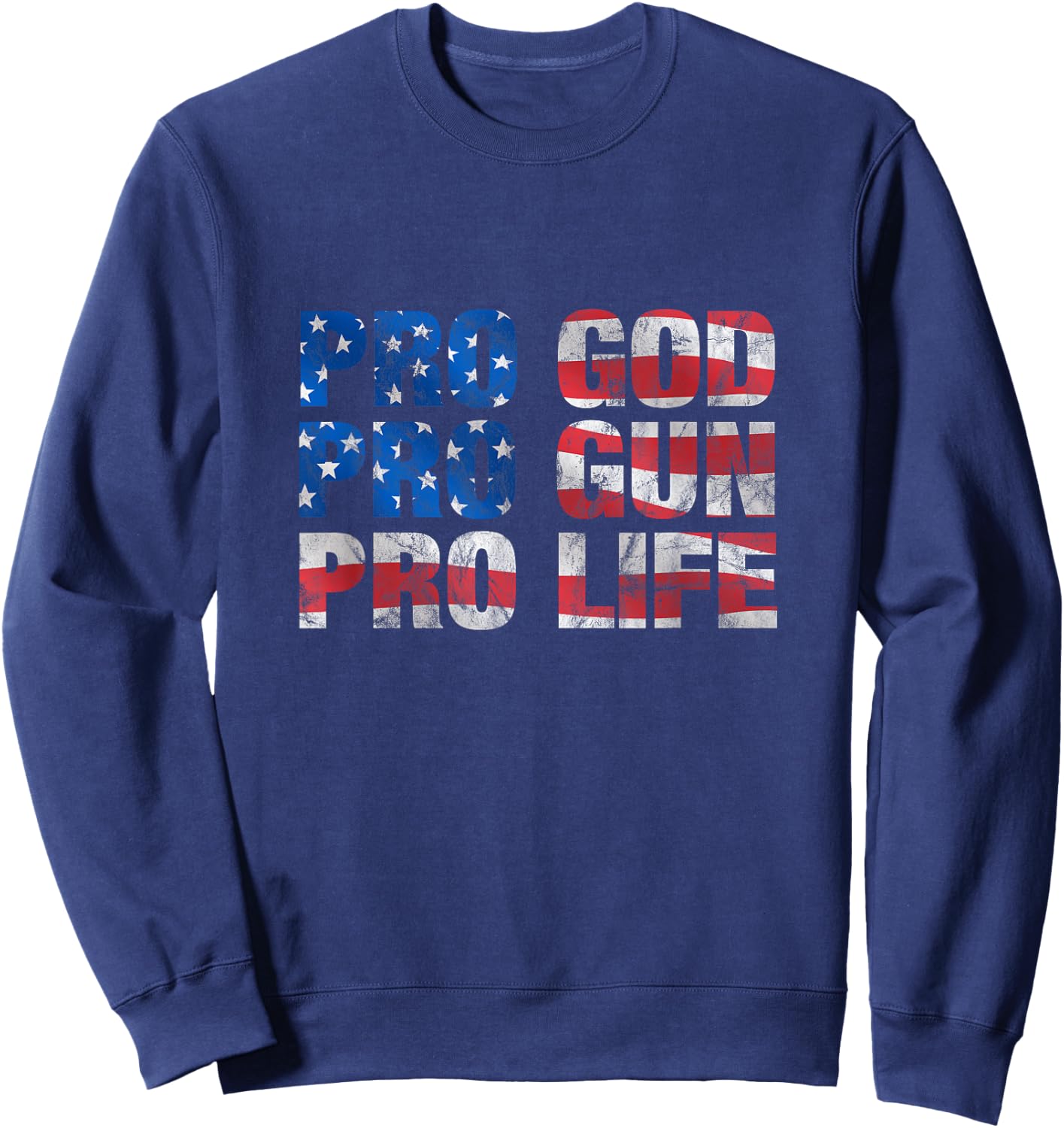 Pro God Pro Gun Pro Life Sweatshirt - Sweatshirt | Navy