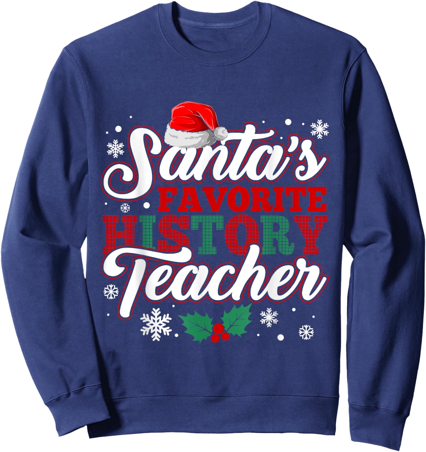 Funny Xmas Santa's Favorite History Teacher Christmas Santa Sweatshirt - Sweatshirt | Navy