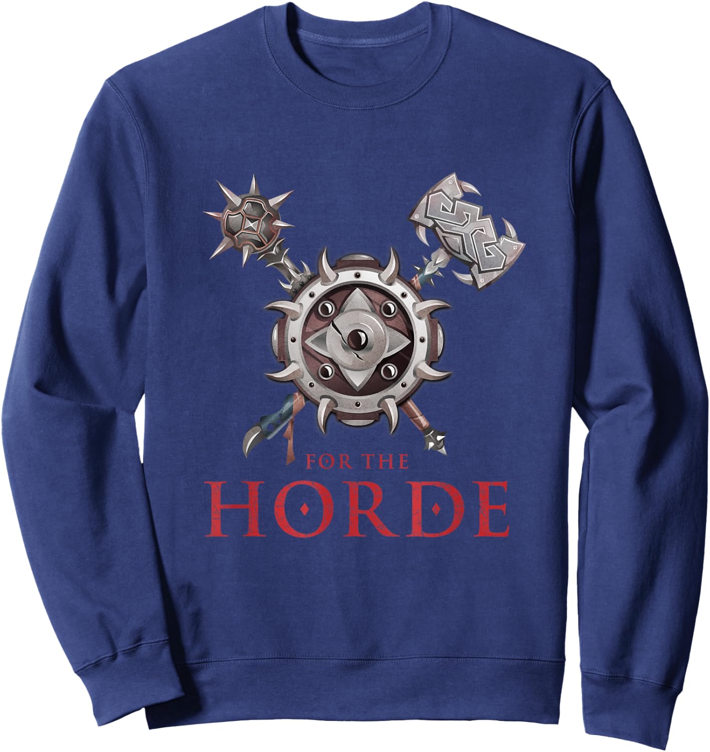 FOR THE HORDE Fantasy Sword Mace Weapons & Shield For Battle Sweatshirt - Sweatshirt | Navy