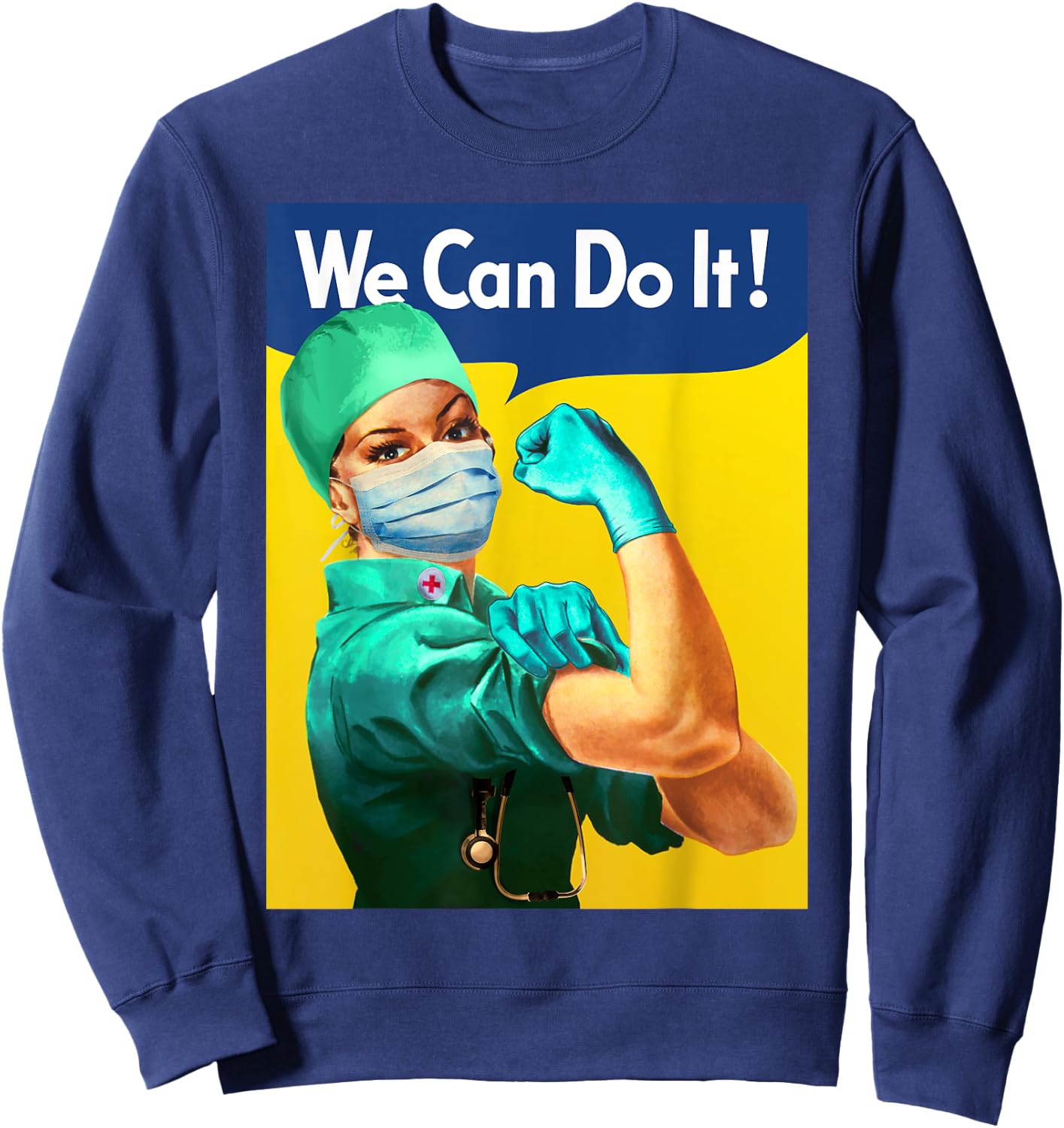 Medical Rosie - We Can Do It - Nurse Appreciation Sweatshirt - Sweatshirt | Navy