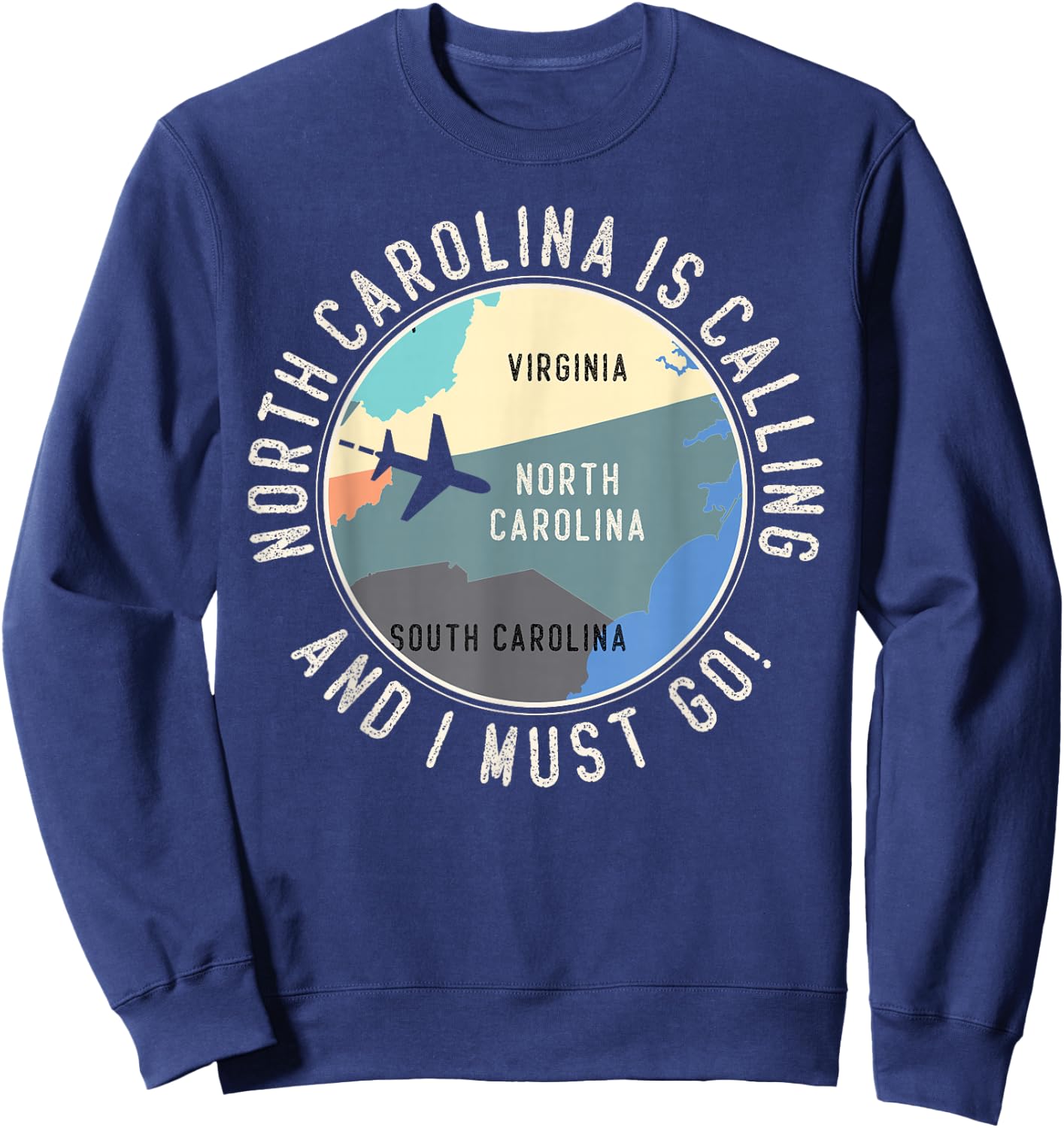 North Carolina Is Calling And I Must Go North Carolina Map Sweatshirt - Sweatshirt | Navy