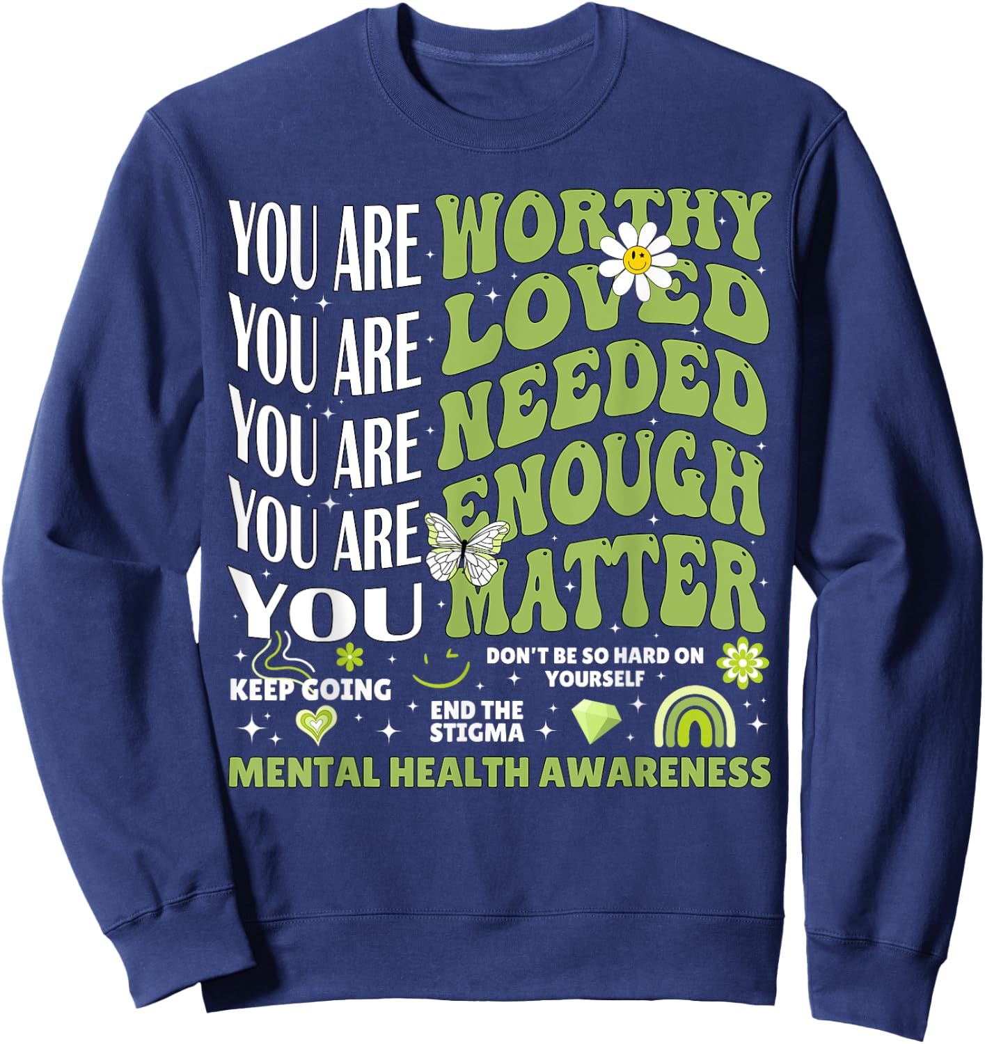 Motivational Support Warrior Mental Health Awareness Matters Sweatshirt - Sweatshirt | Navy
