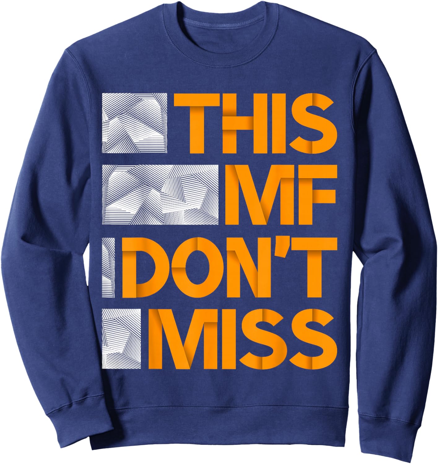 orange This MF Don't Miss orange Color Graphic Sweatshirt - Sweatshirt | Navy