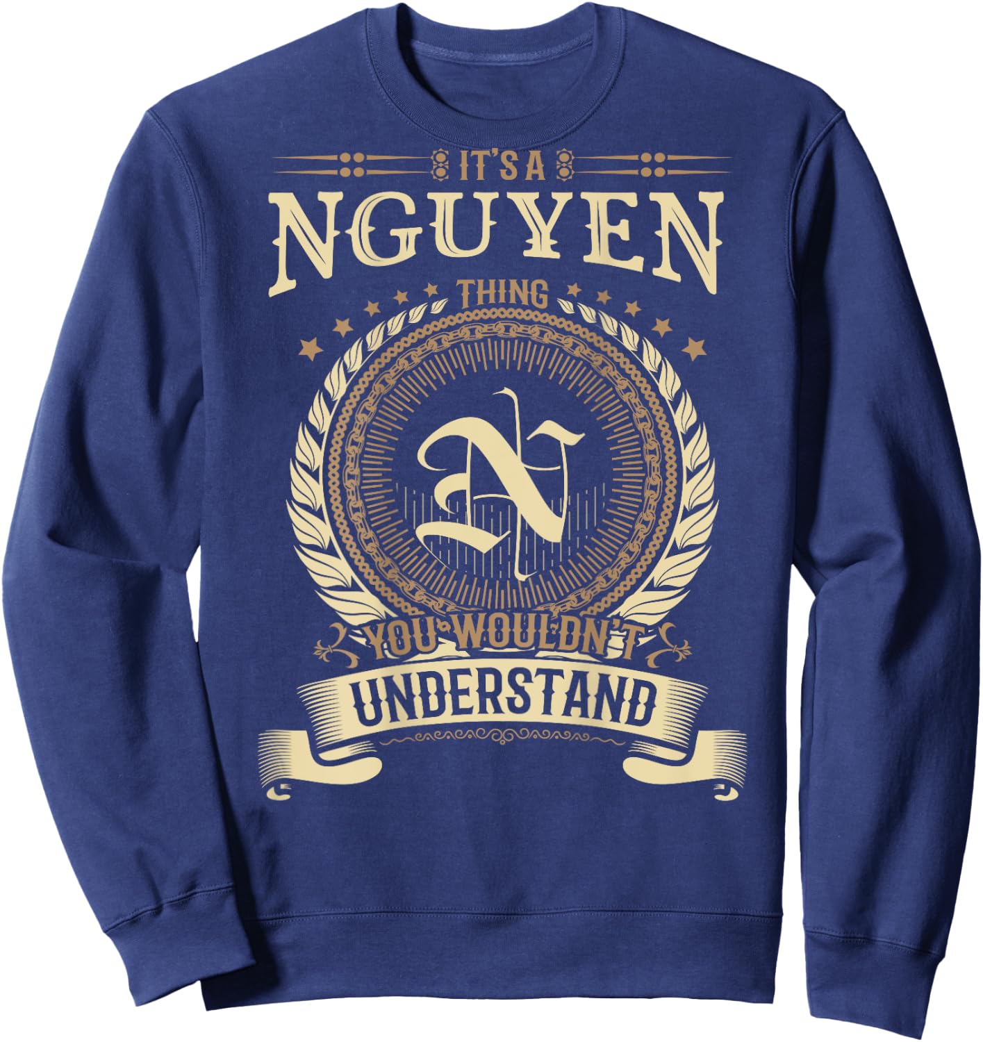 Nguyen Thing You Wouldn't Understand Family BACKPRINT Sweatshirt - Sweatshirt | Navy