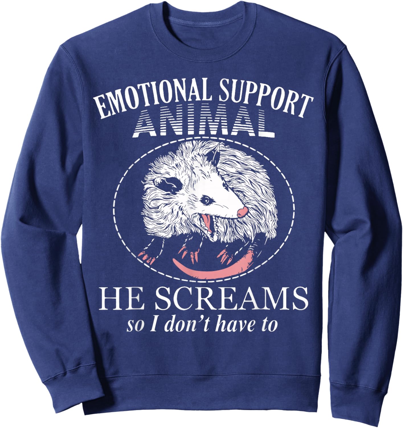 Emotional Support Animal Possum Funny Opossums Memes Sweatshirt - Sweatshirt | Navy