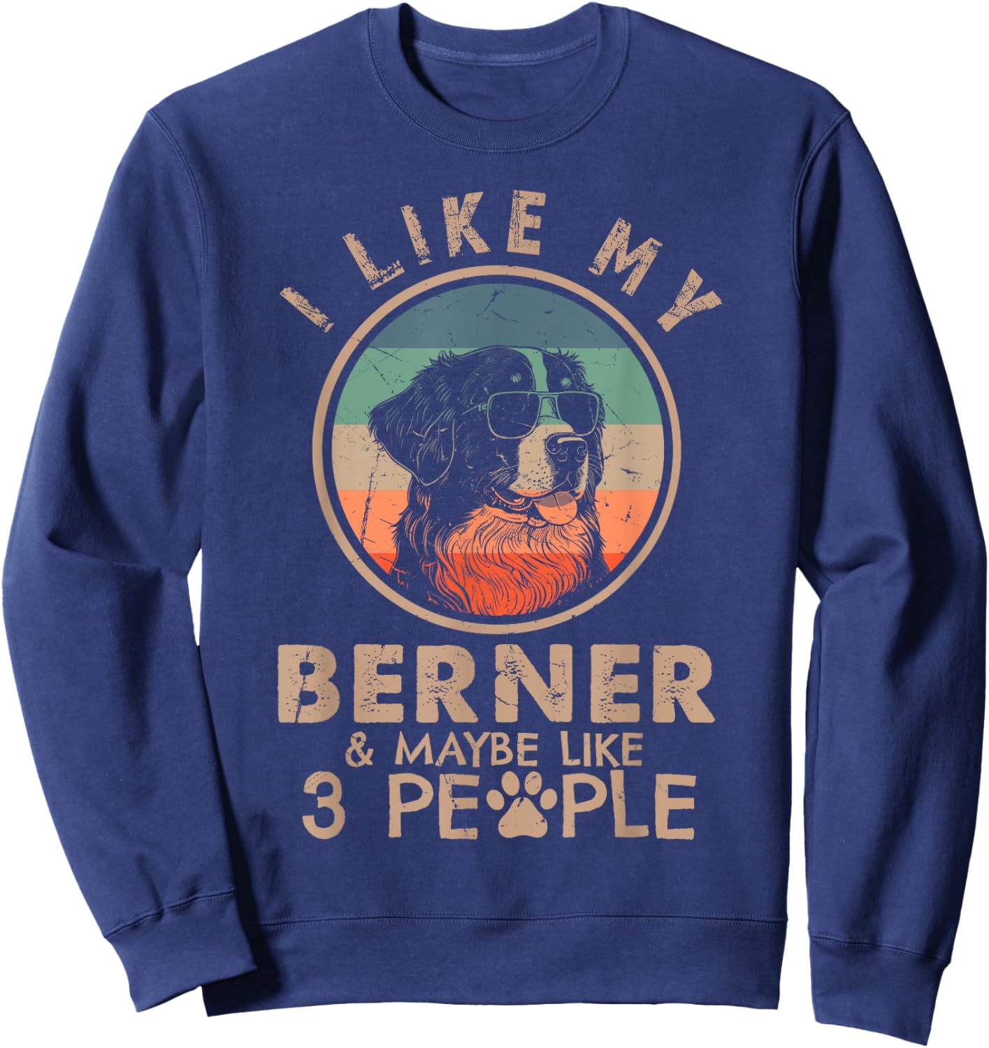 I Like My Berner And Maybe Like 3 People Dog Lover Christmas Women Kids Sweatshirt - Sweatshirt | Navy