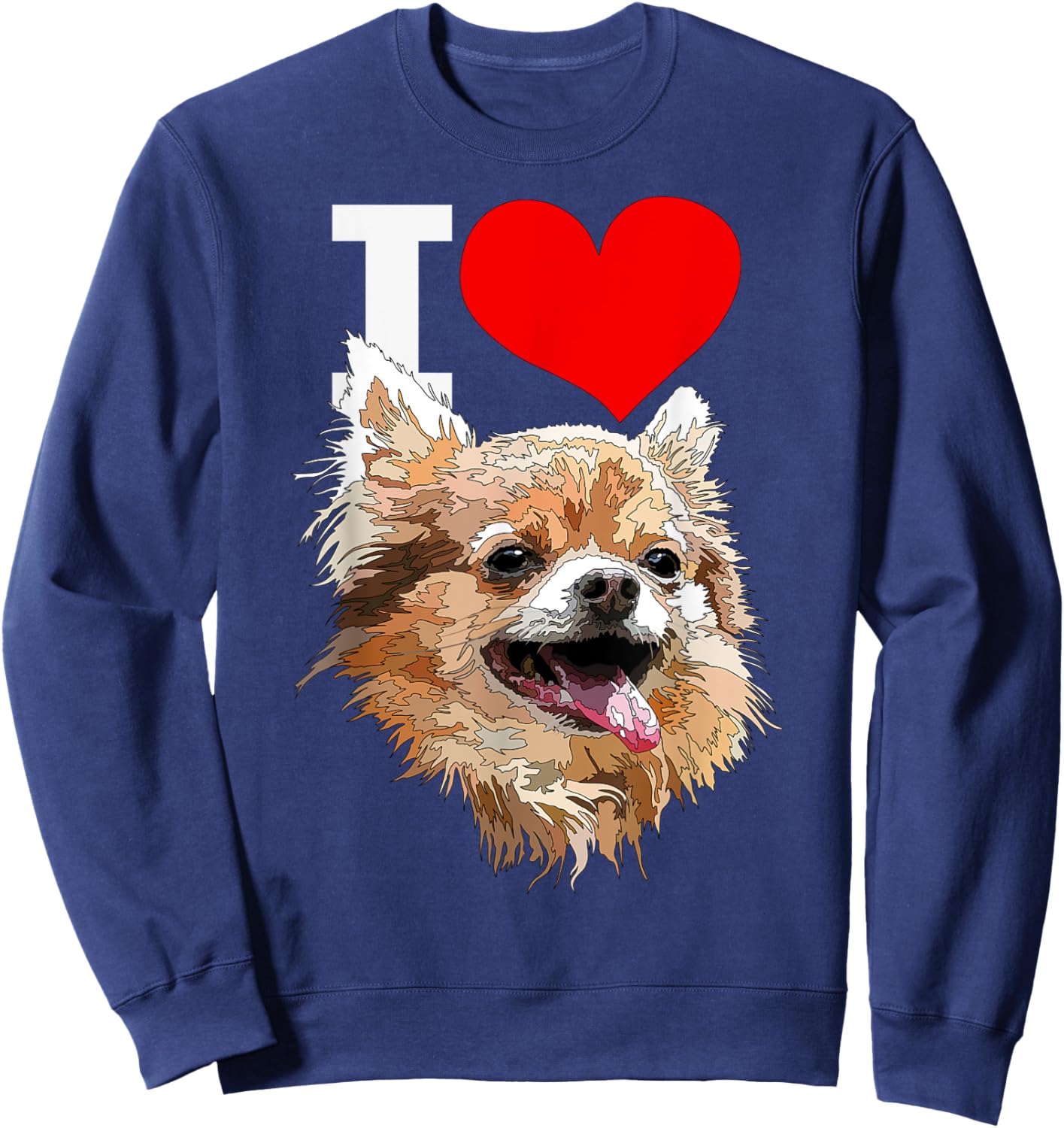 I Love Chihuahua Long Haired Happy Chiwawa Dog Lover Sweatshirt - Sweatshirt | Navy