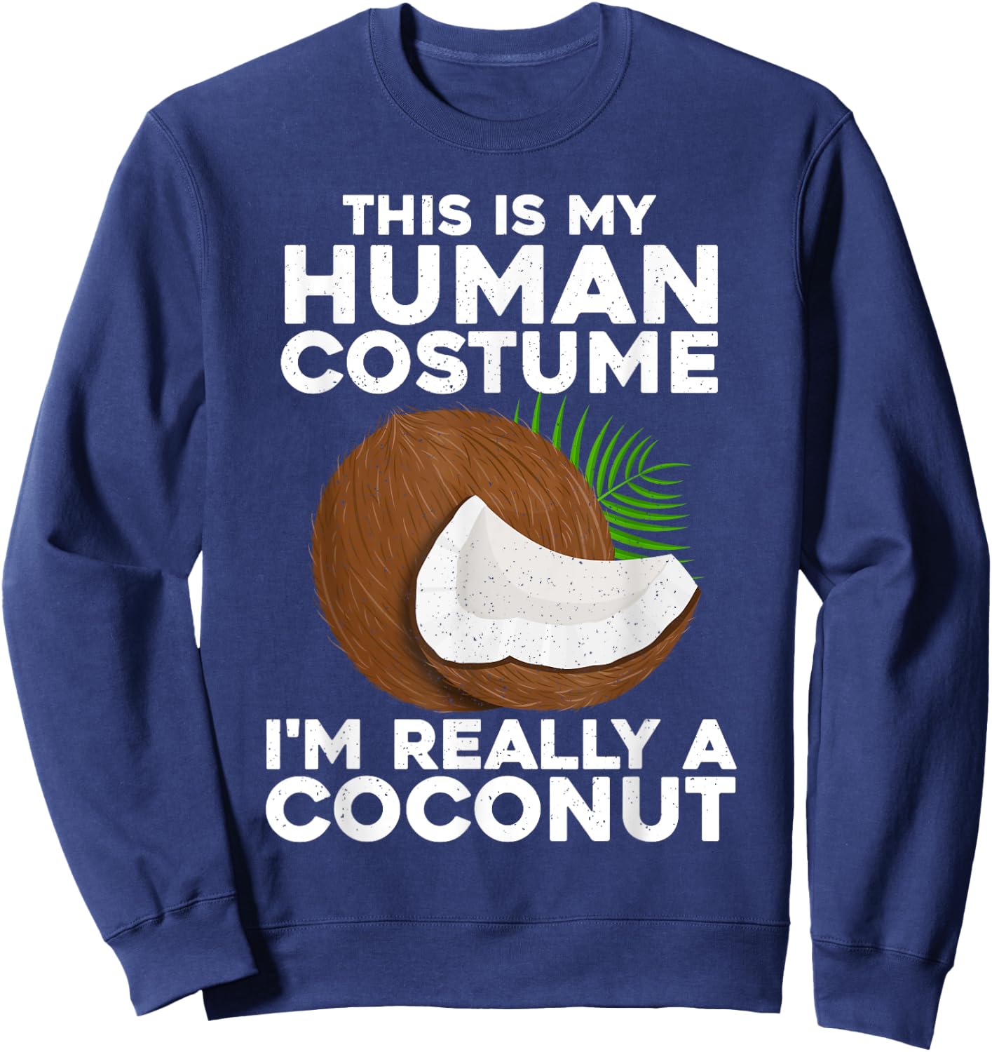 Funny Coconut Women Coco Costume Halloween Hawaiian Sweatshirt - Sweatshirt | Navy