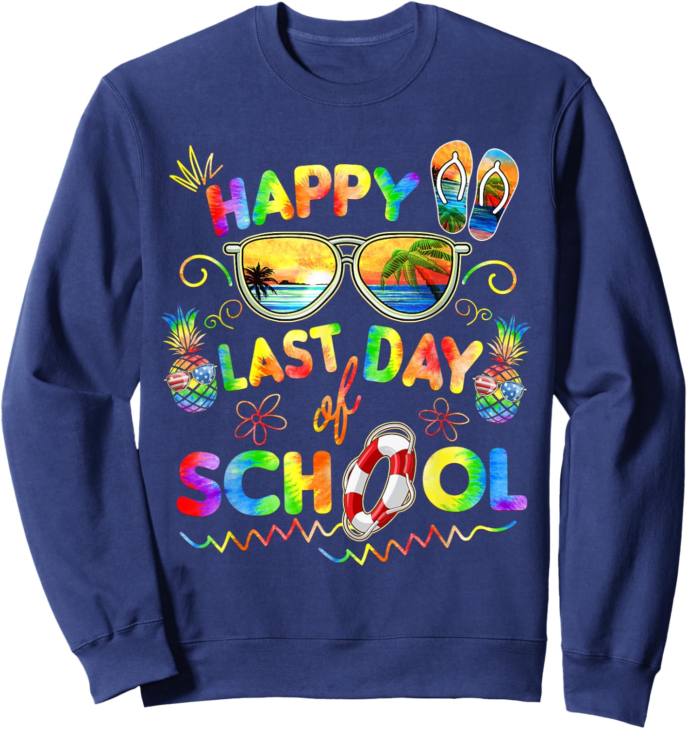 Happy Last Day of School Shirt Teachers End of Year Students Sweatshirt - Sweatshirt | Navy