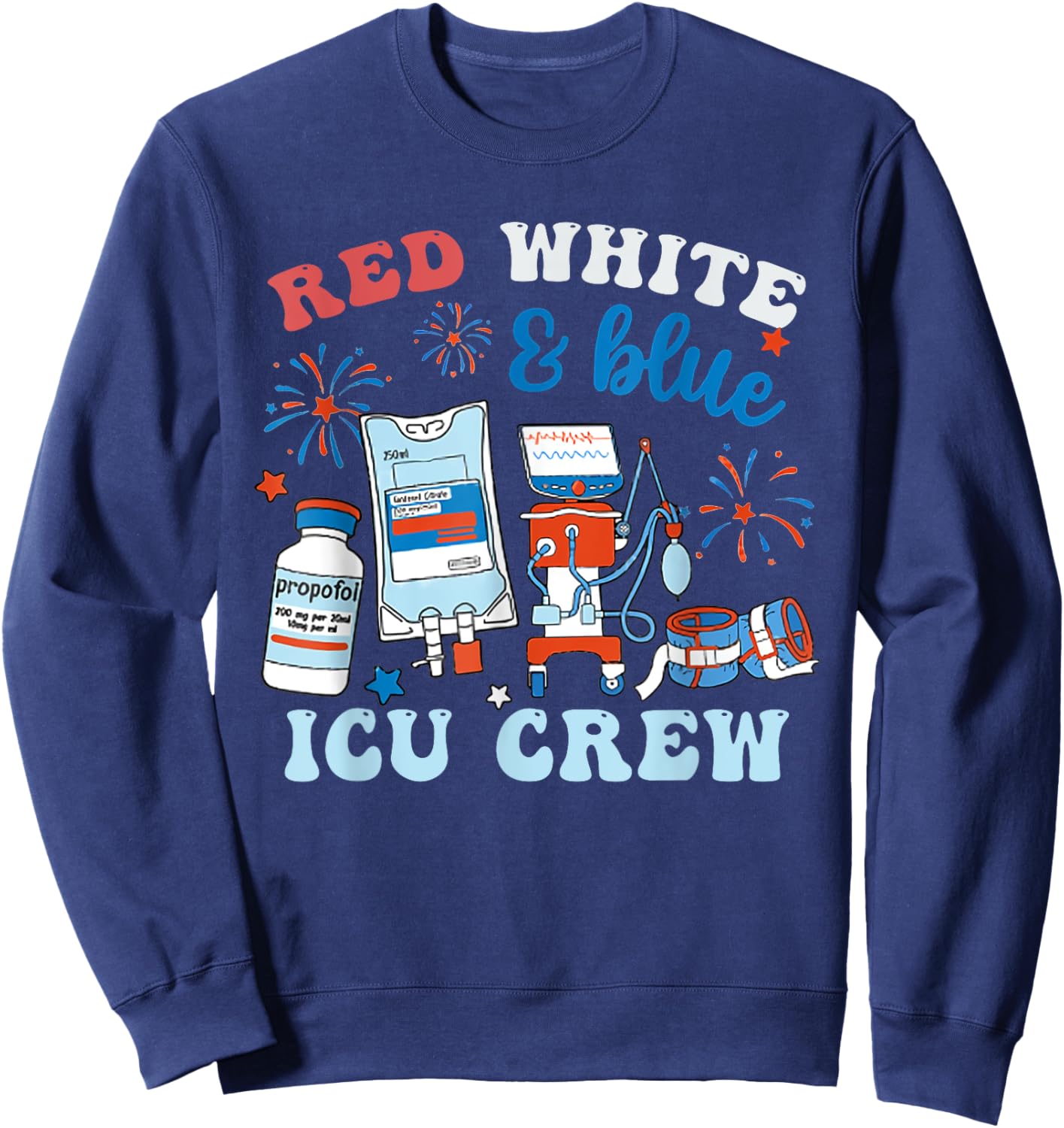 Red White Blue ICU Nurse Crew 4th of July Independence Day Women Men Sweatshirt - Sweatshirt | Navy