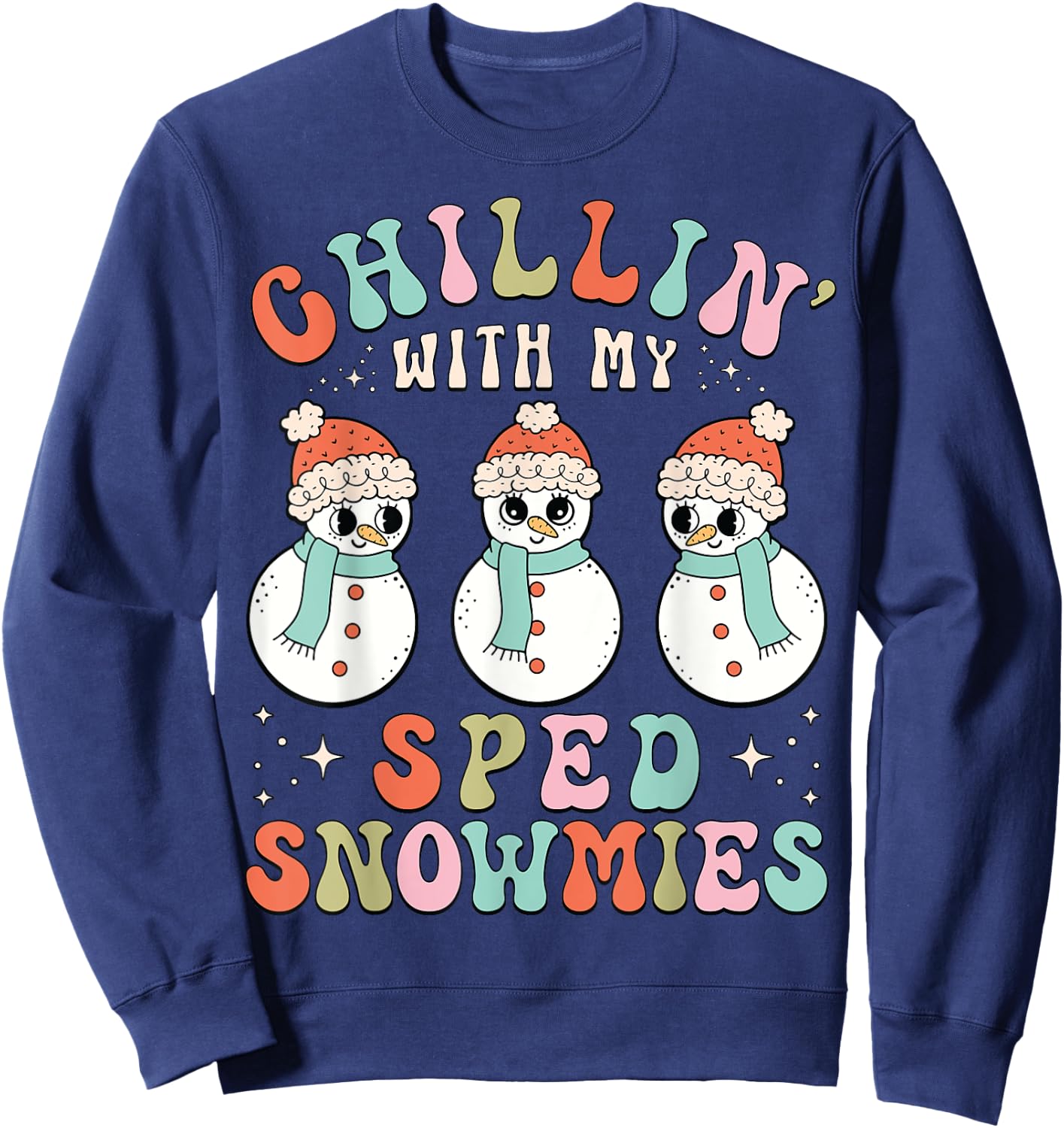 Chillin With My SPED Snowmies | Snowman Teacher Xmas Pajamas Sweatshirt - Sweatshirt | Navy