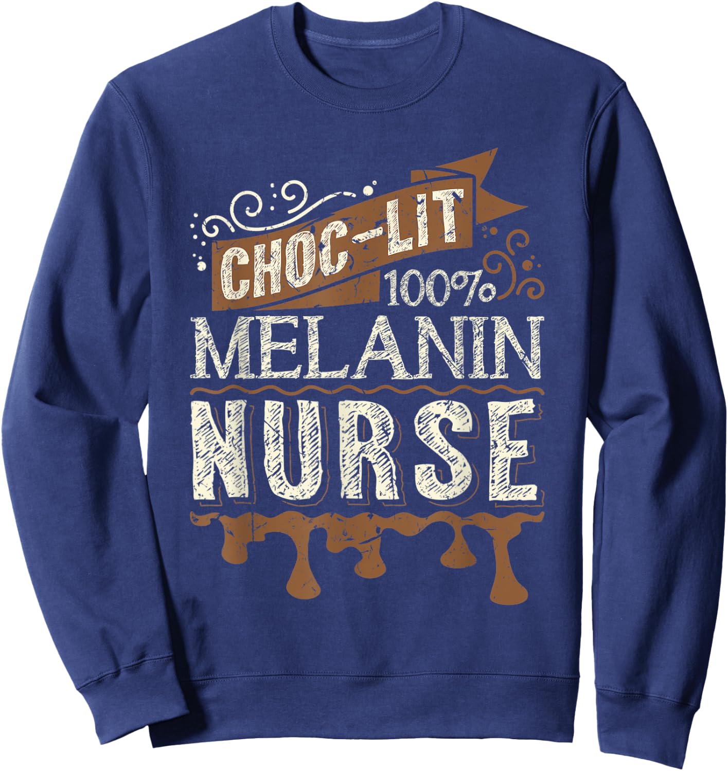 Choc-lit 100% Melanin Nurse Black Queen Gift Sweatshirt - Sweatshirt | Navy