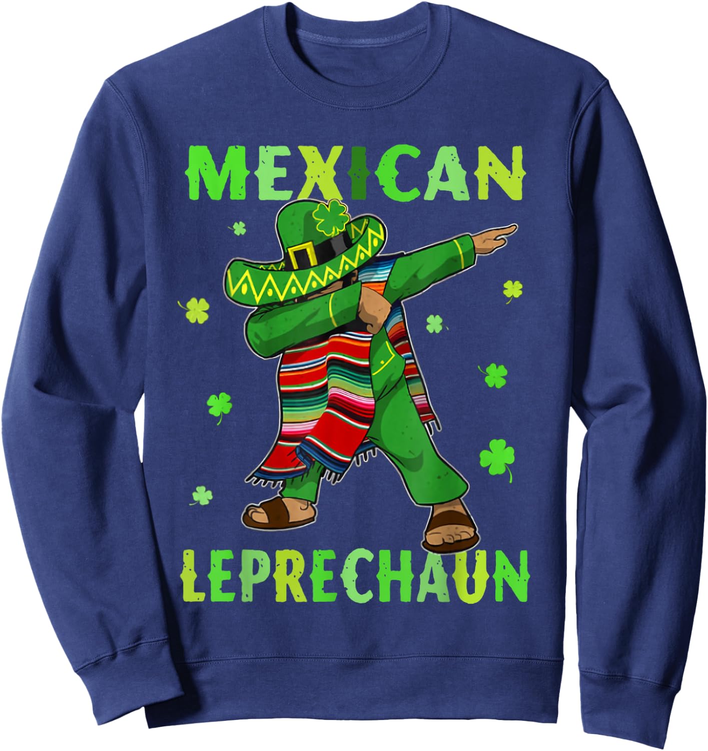 Funny Mexican Leprechaun Dabbing Mexico St Patricks Day Sweatshirt - Sweatshirt | Navy
