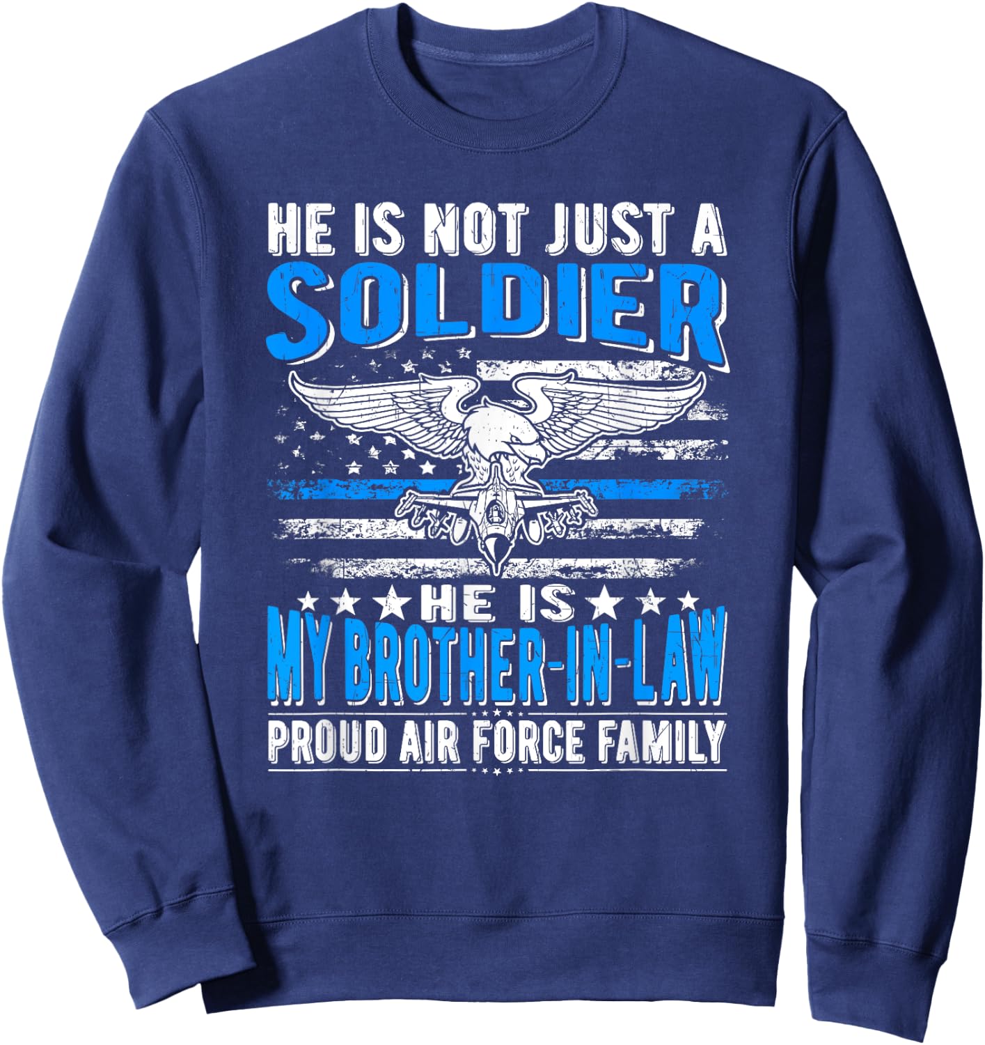 My Brother-In-Law Is A Soldier Hero - Proud Air Force Family Sweatshirt - Sweatshirt | Navy