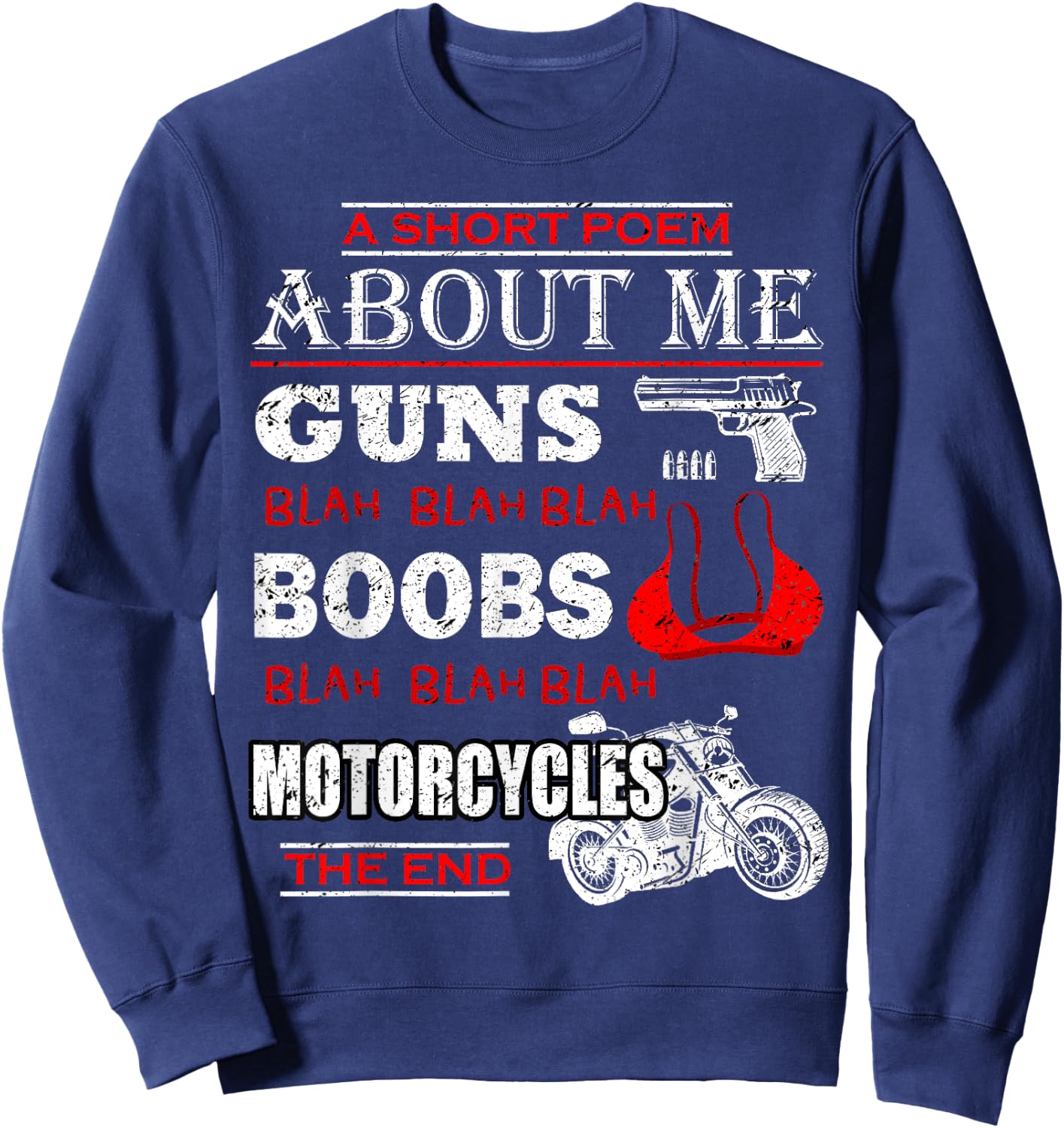 Short Poem About Me Guns Boobs Funny Motorcycles Cycling Sweatshirt - Sweatshirt | Navy