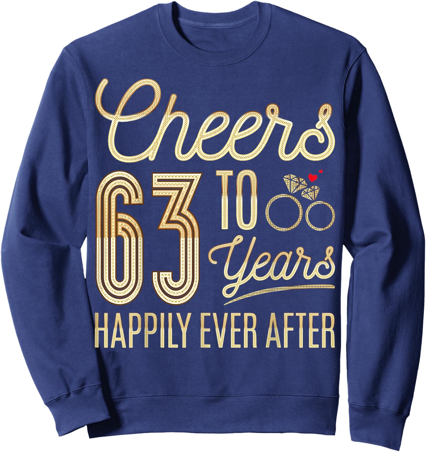 Cheers to 63 Years Happily - 63th Wedding Anniversary Sweatshirt - Sweatshirt | Navy