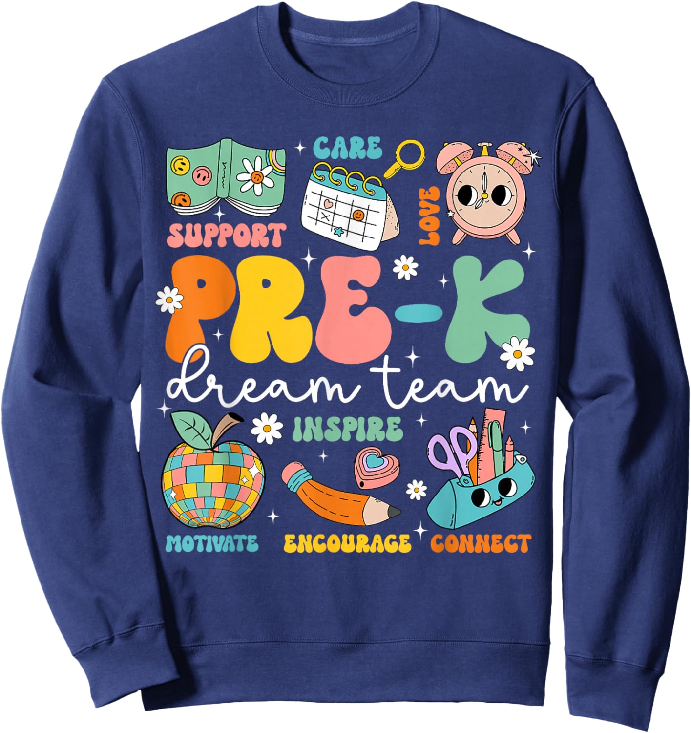Pre-K Dream Team Back To School Teacher Care Love Sweatshirt - Sweatshirt | Navy