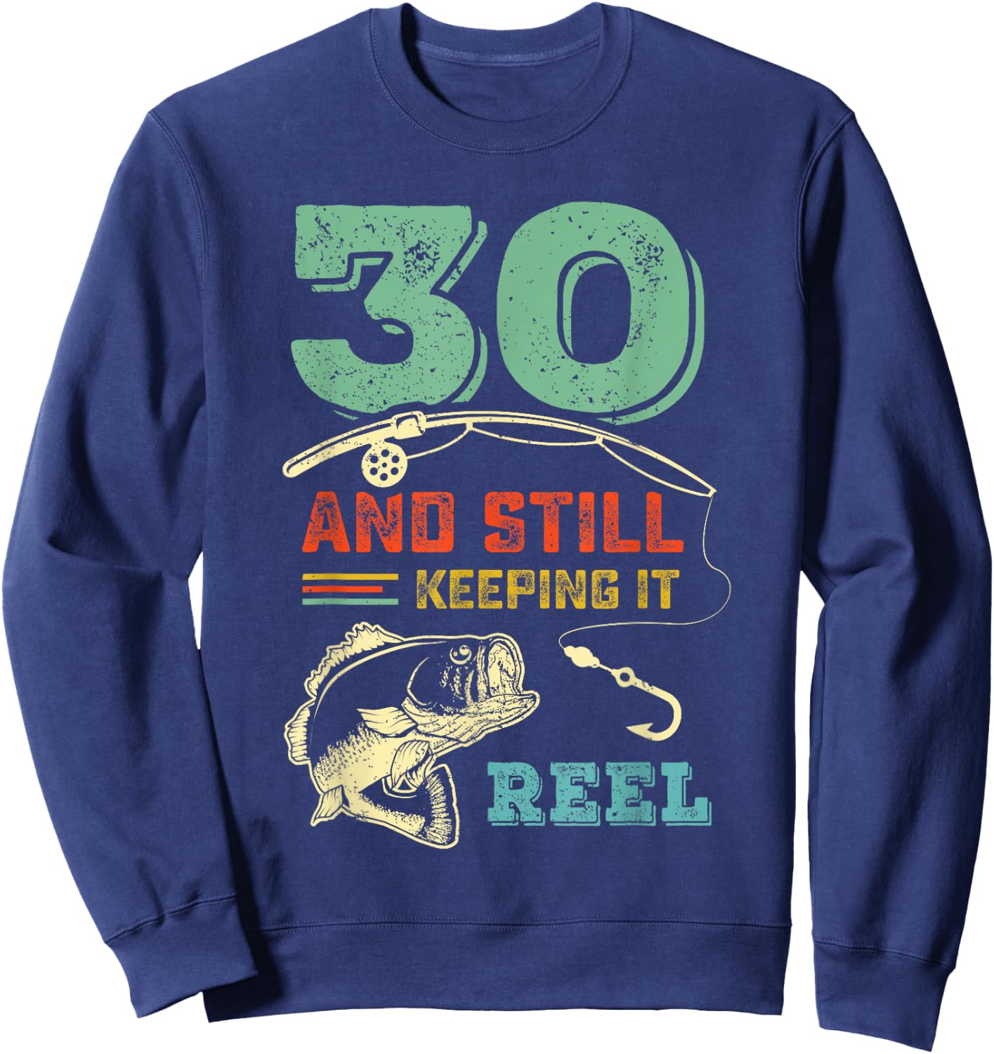 Turning 30 Bass Fish Fisherman 30th Birthday Fishing Gift Sweatshirt - Sweatshirt | Navy