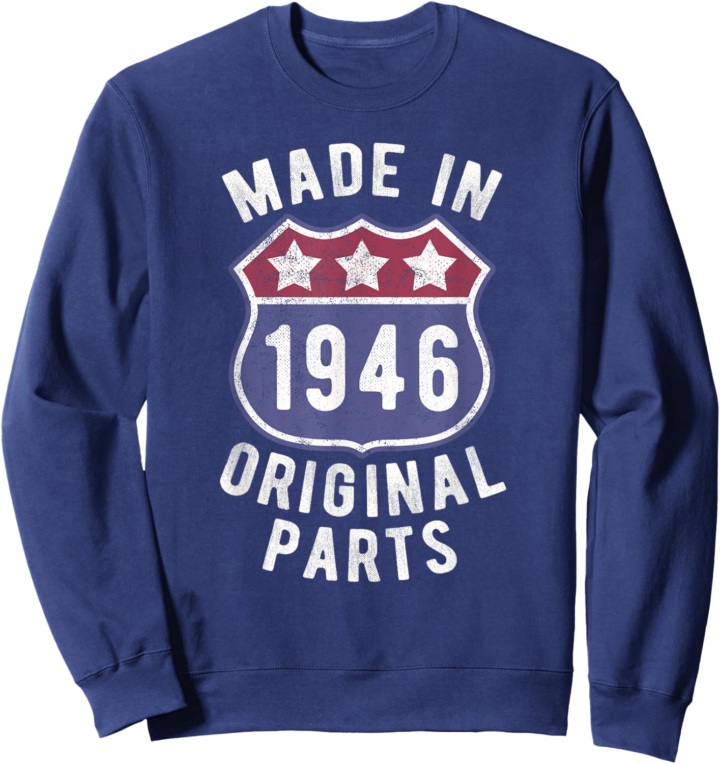 Born In 1946 Vintage Made In 1946 Original Parts Birth Year Sweatshirt - Sweatshirt | Navy