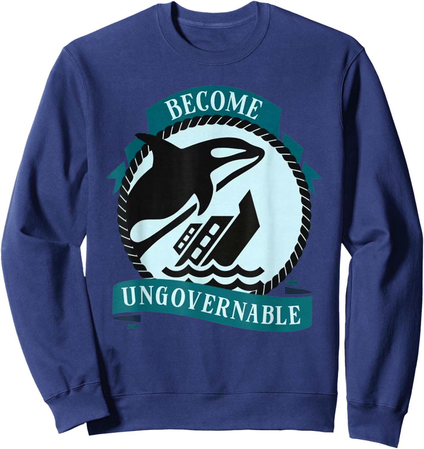 Become Ungovernable Ship Wreck Orca Whale Sweatshirt - Sweatshirt | Navy